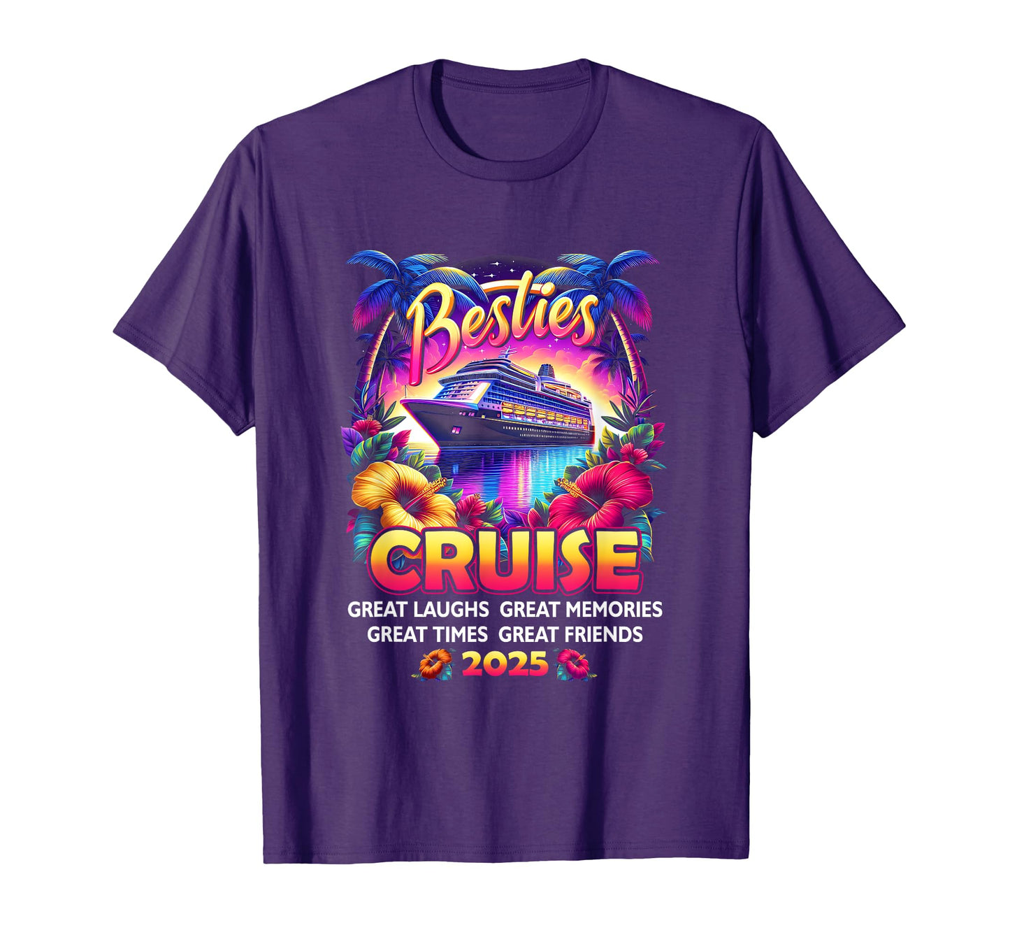 Besties Cruise Vacation Trip Cruising Great Laughs Memories T-Shirt