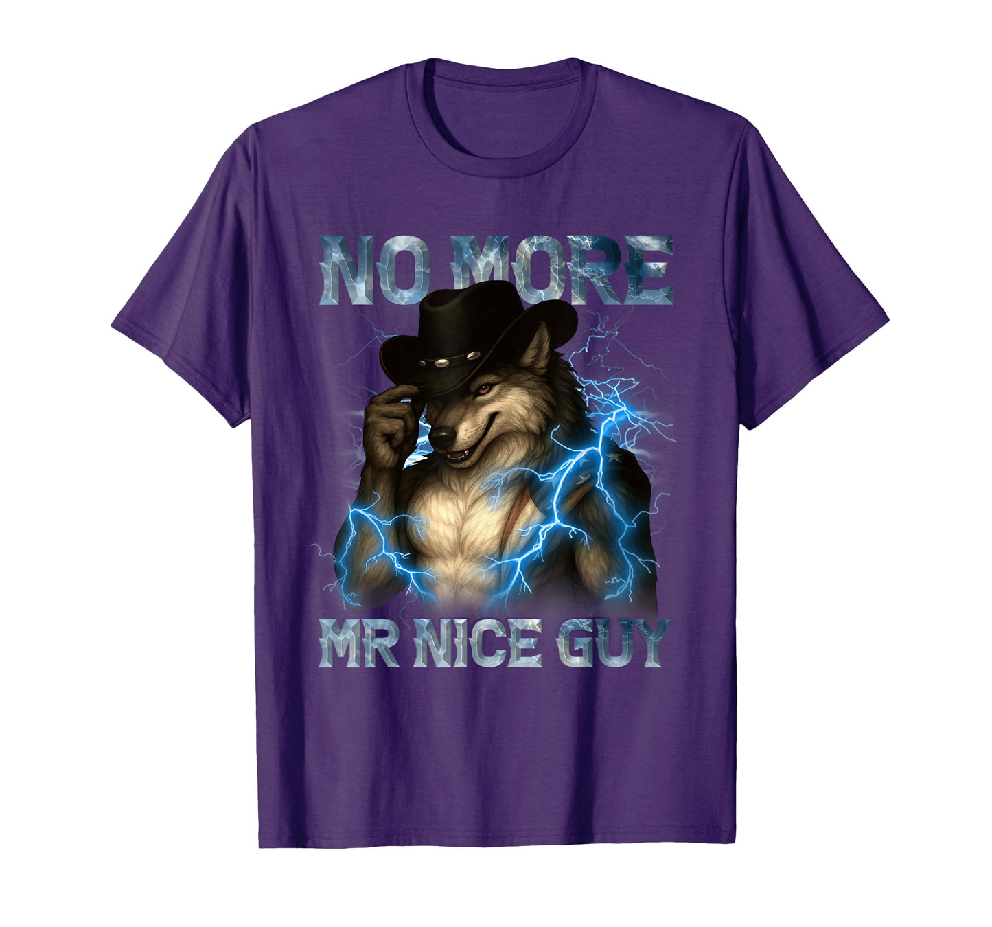 No More Mr Nice Guy Funny Alpha Wolf Meme Unhinged Brainrot T-Shirt
