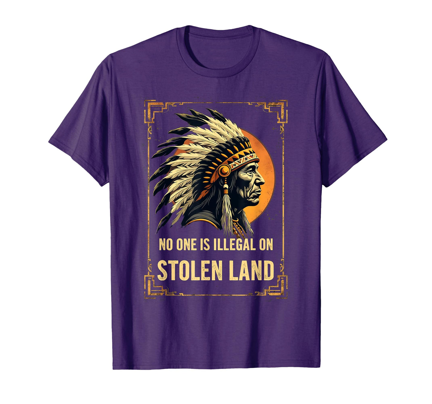 Native Americans No One Is Illegal on Stolen Land T-Shirt