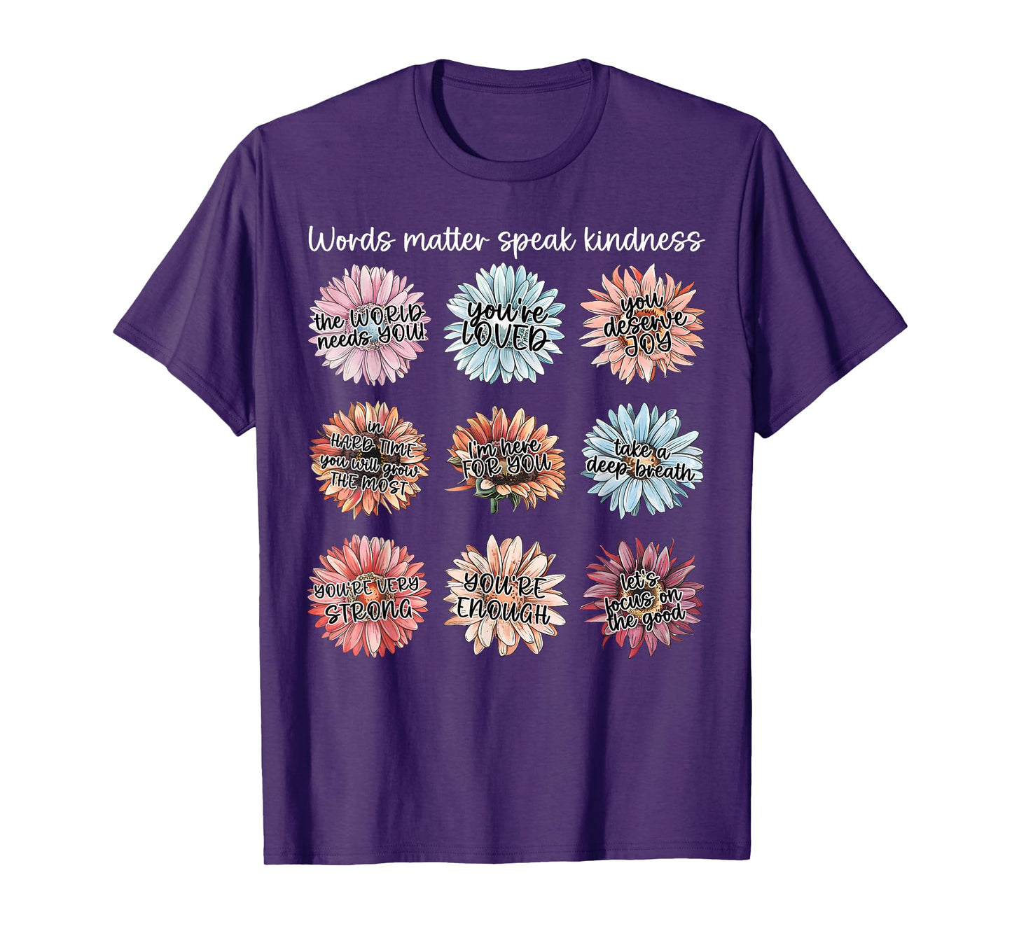 You Are Enough Words Matter Speak Kindness Positive Daisy T-Shirt