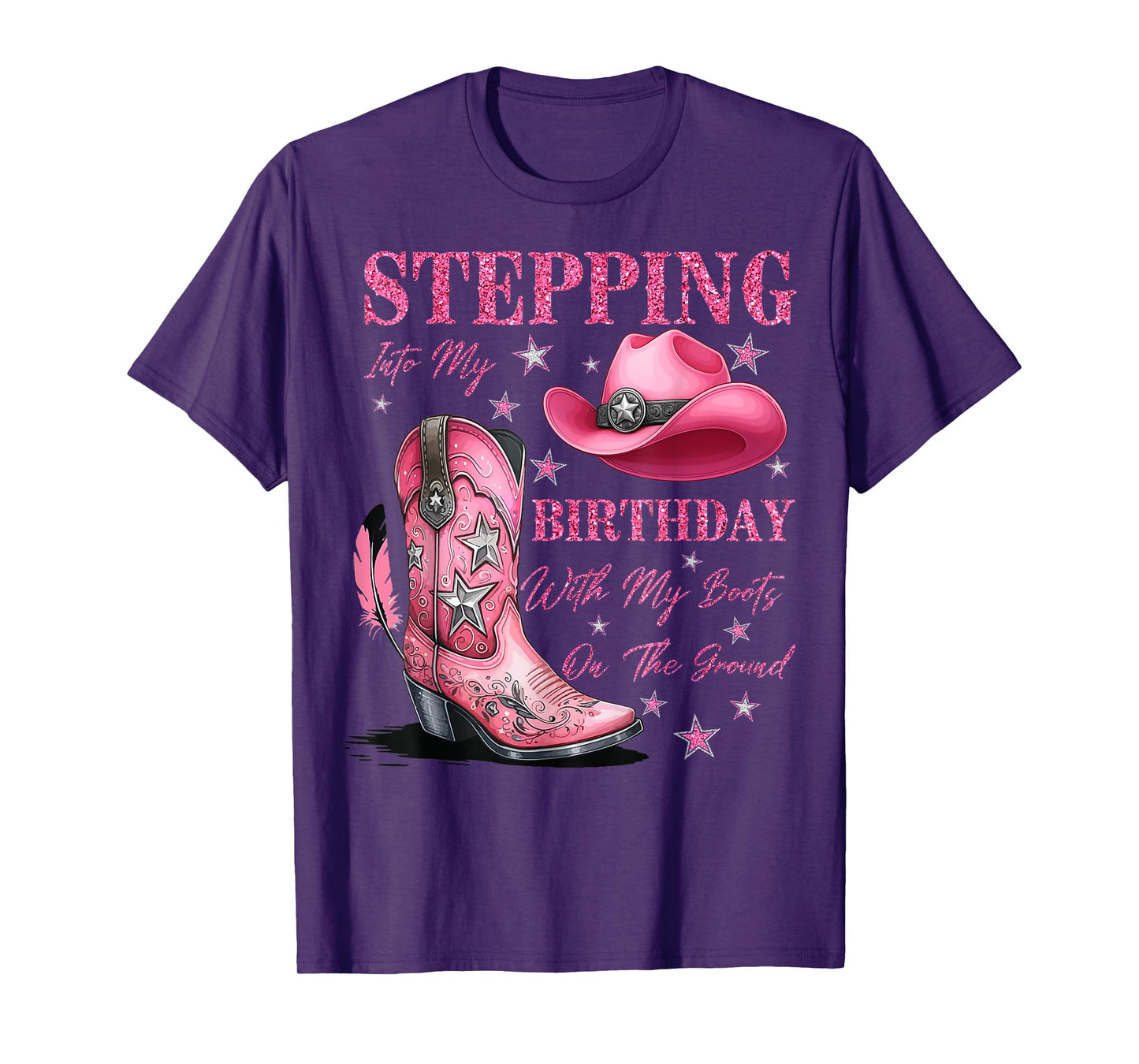 Stepping Into My Birthday with My Boots On The Ground T-Shirt