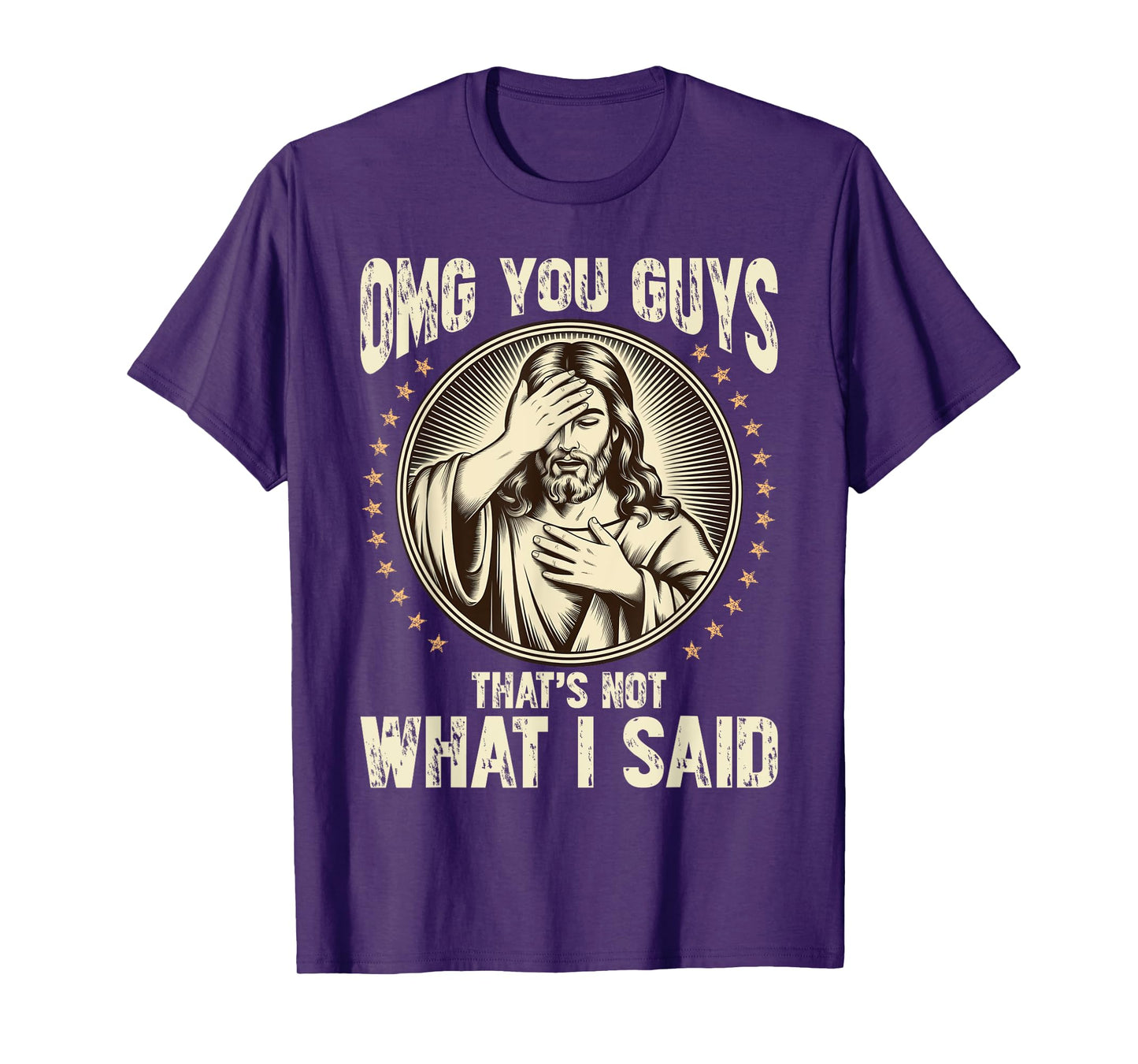 OMG You Guys That's Not What I Said Funny Jesus Christian T-Shirt