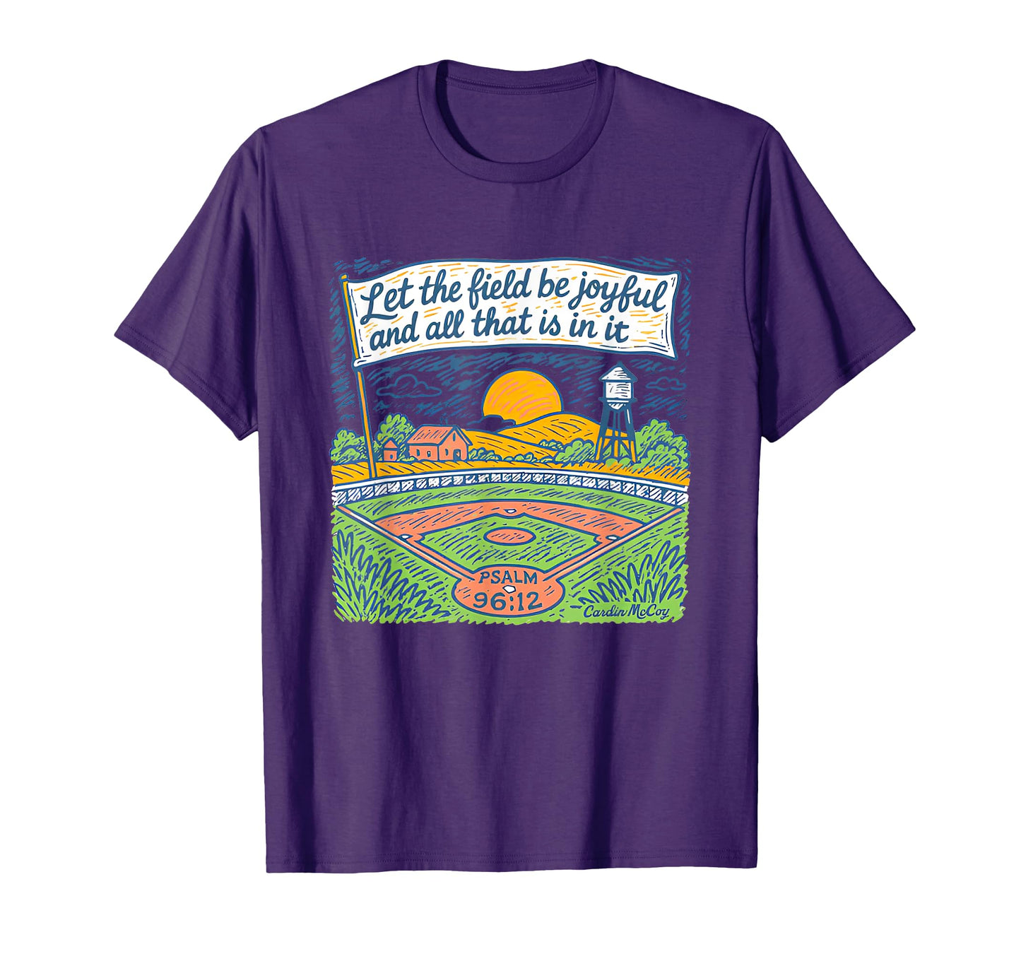 Let The Field Be Joyful And All That Is In It Christian T-Shirt