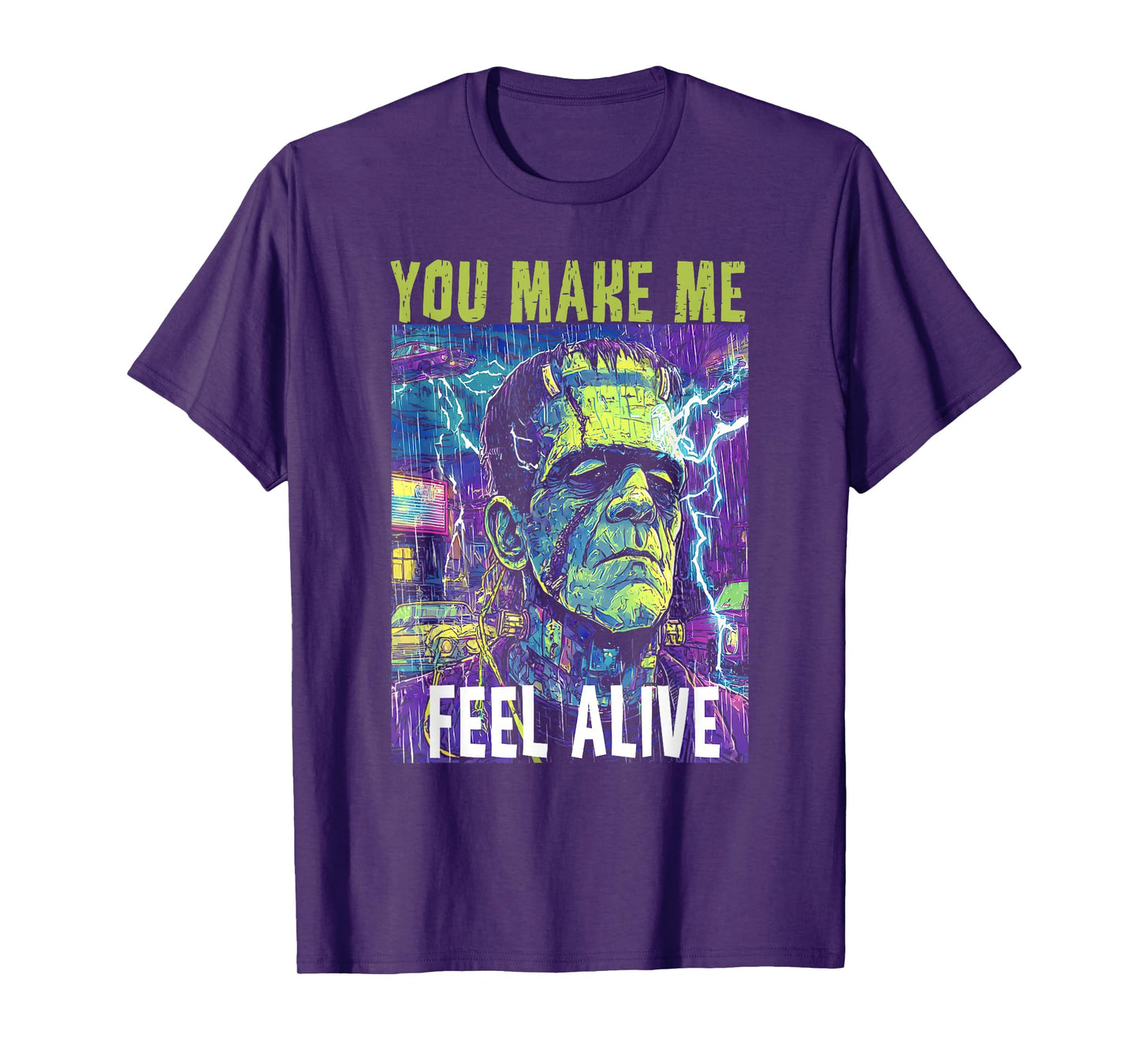 Retro Funny You Make Me Feel Alive Frankenstein Monster T-Shirt