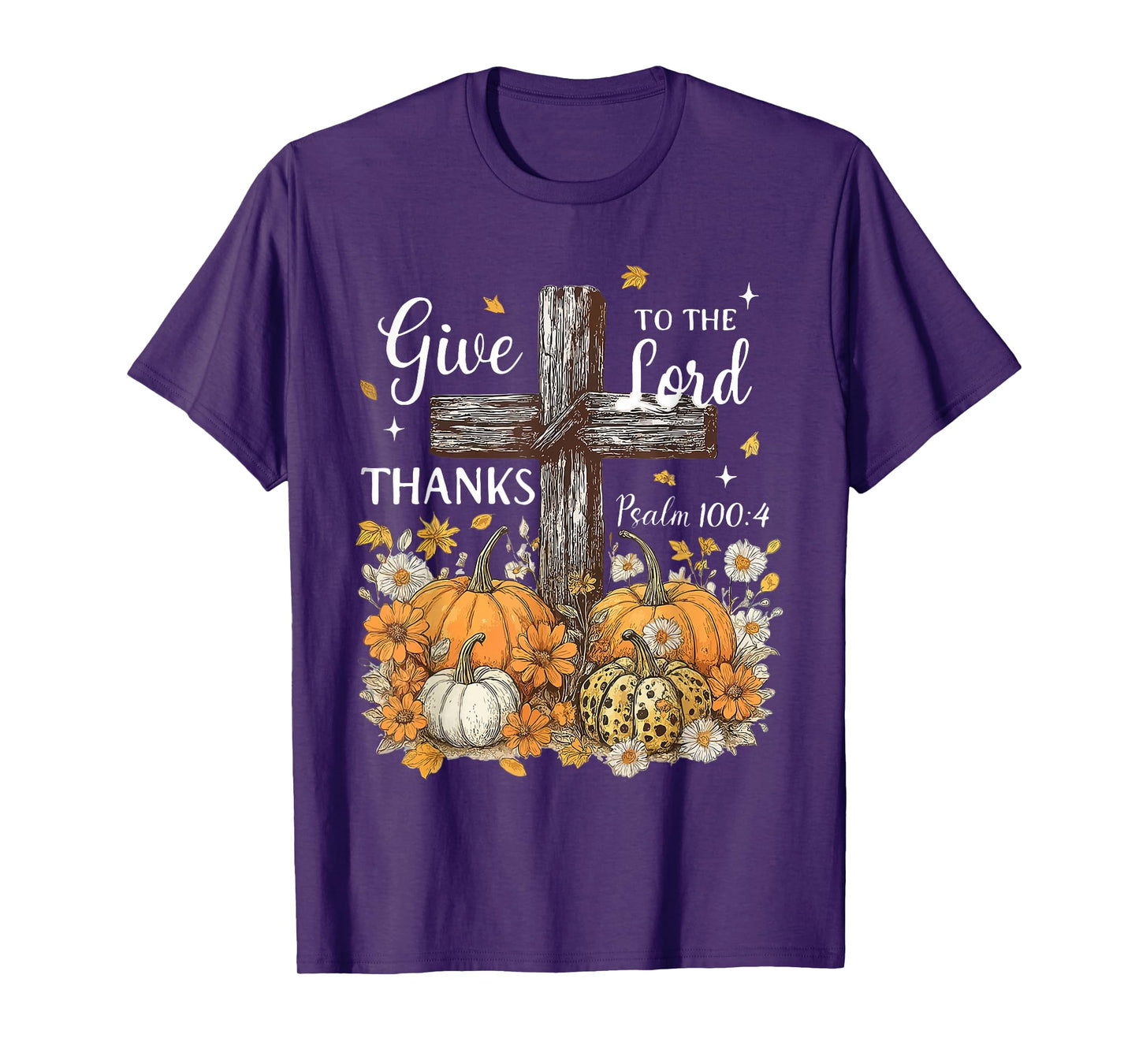 Give Thanks to The Lord Fall Pumpkin Thanksgiving Christian T-Shirt