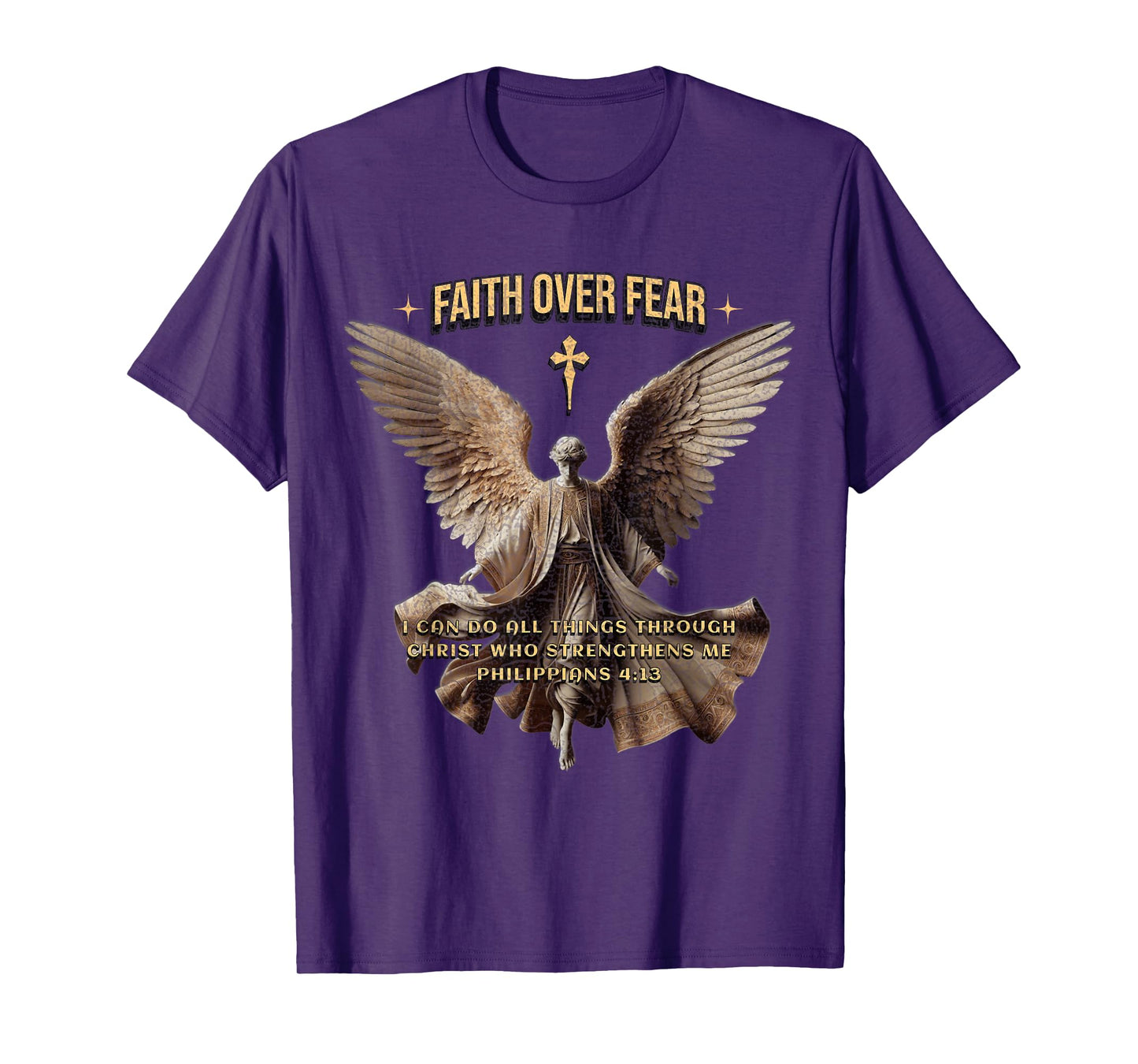 Faith Over Fear Christian Inspiration Philippians 4:13 T-Shirt