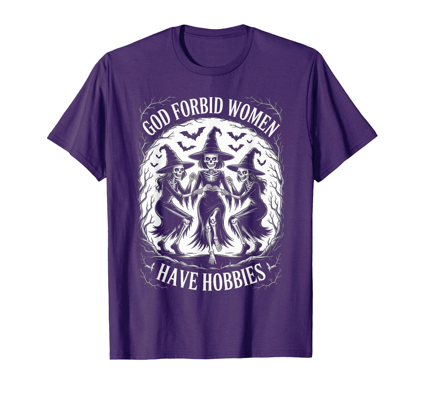 God Forbid Women Have Hobbies, Funny Witch T-Shirt