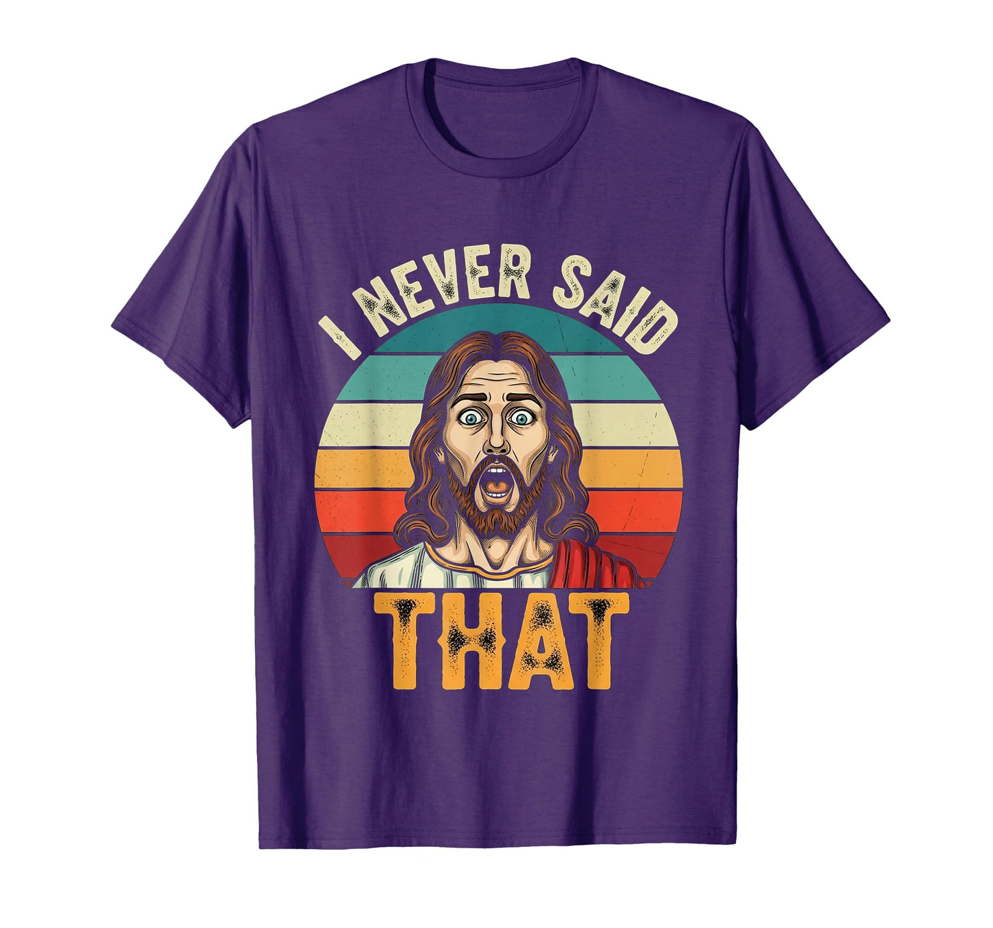 Retro Sunset I Never Said That Funny Shocked Jesus Graphic T-Shirt