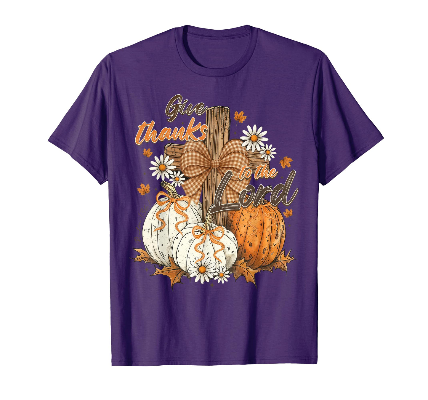 Give Thanks to The Lord Pumpkin Fall Christian Thanksgiving T-Shirt