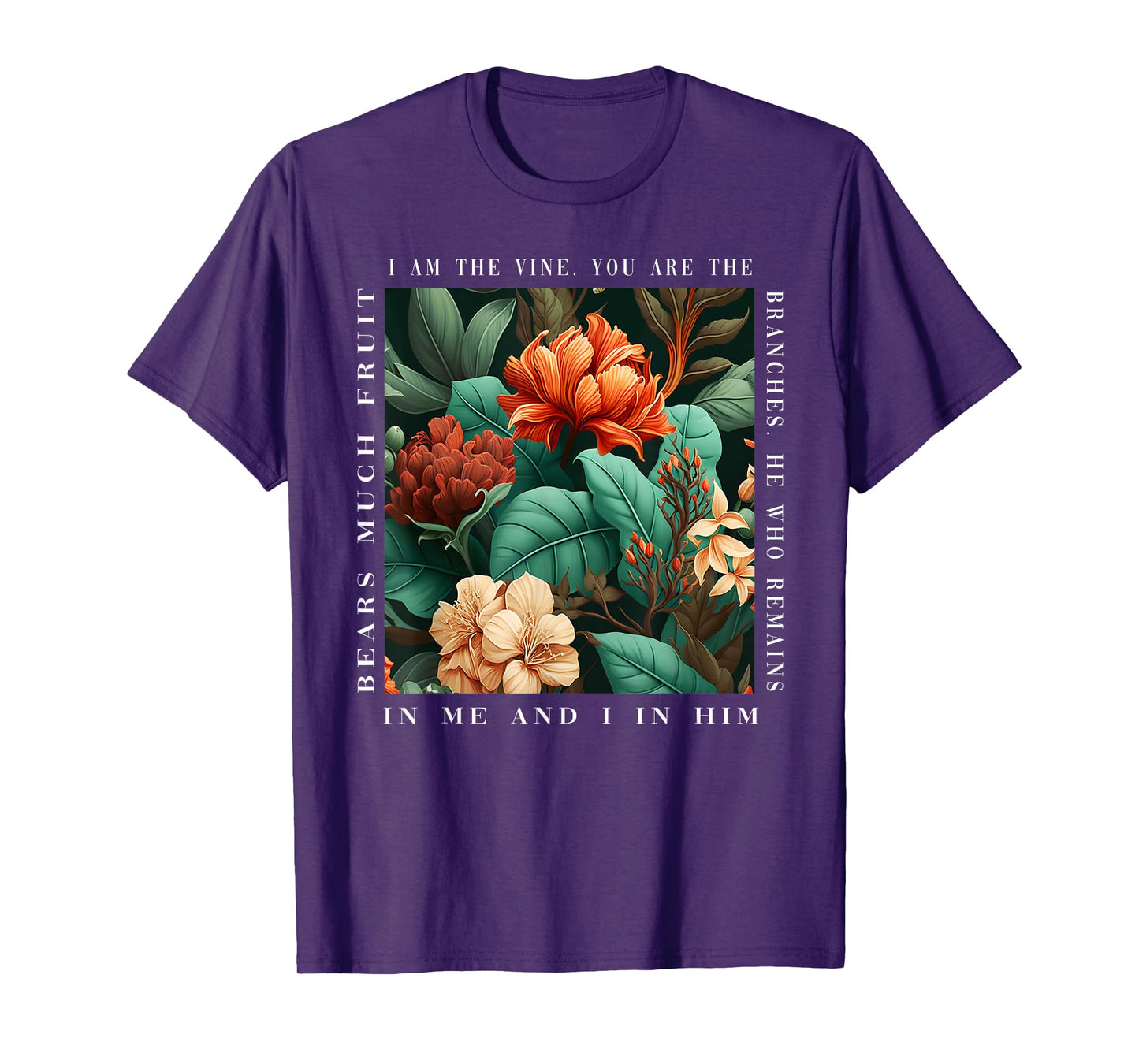 Christian I Am The Vine You Are The Branches Bible Religious T-Shirt