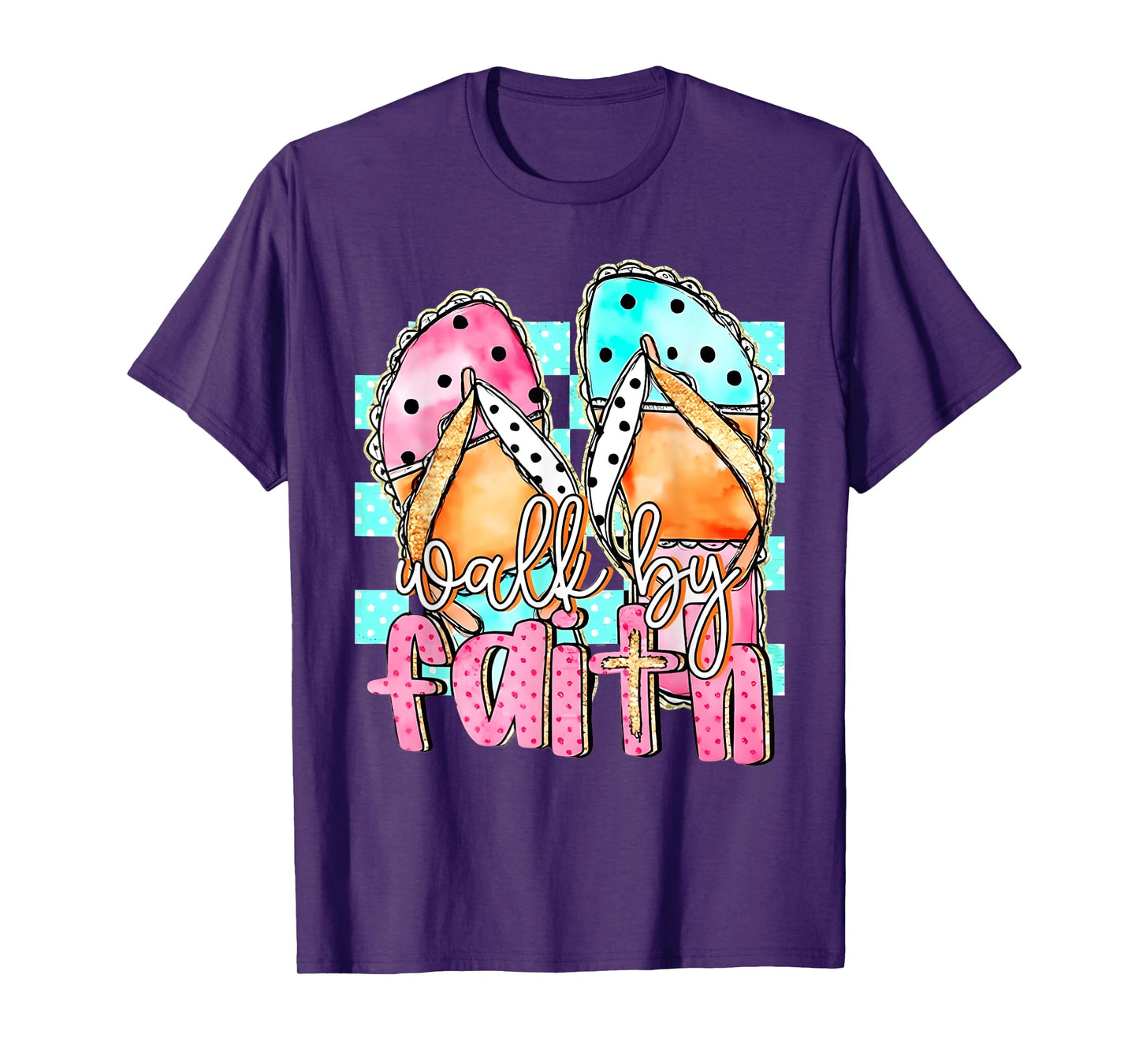 Walk By Faith Summer Bible Verse Flip Flops Christian Faith T-Shirt