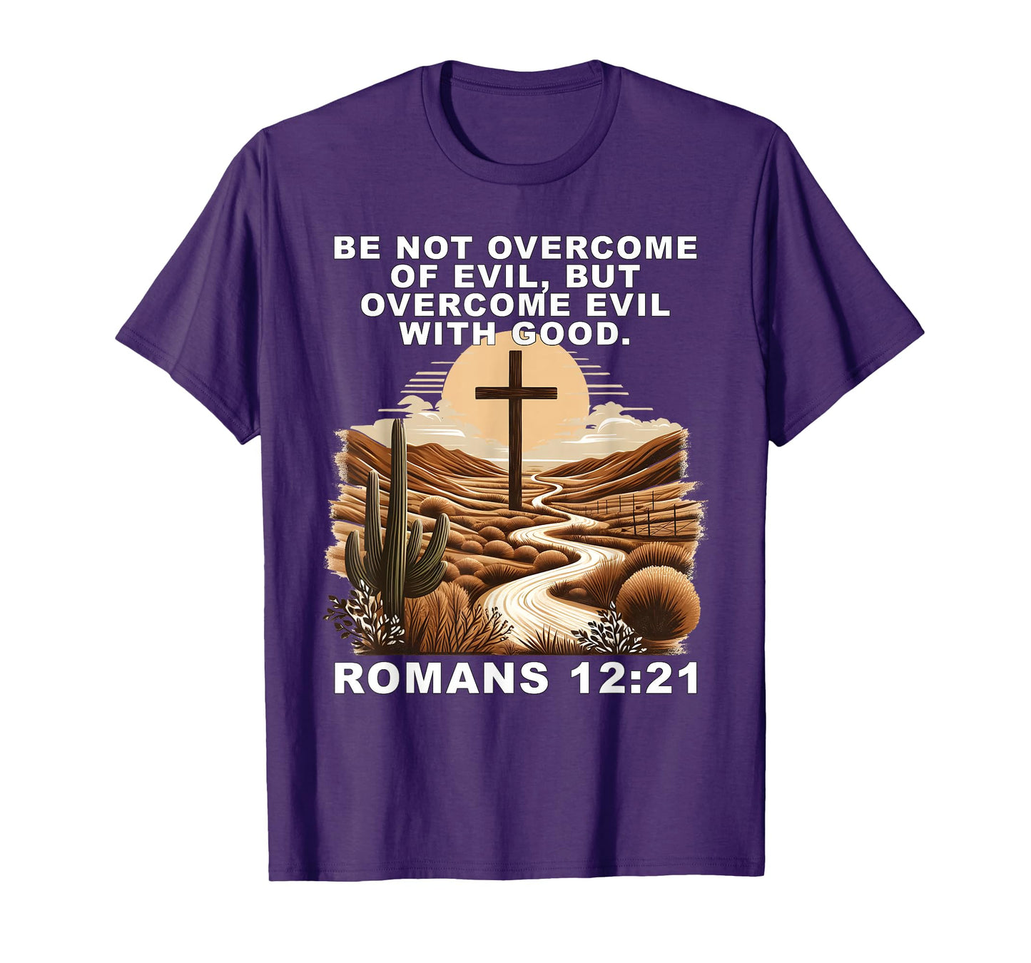Romans 12:21 Overcome Evil with Good Christ Jesus Christian T-Shirt