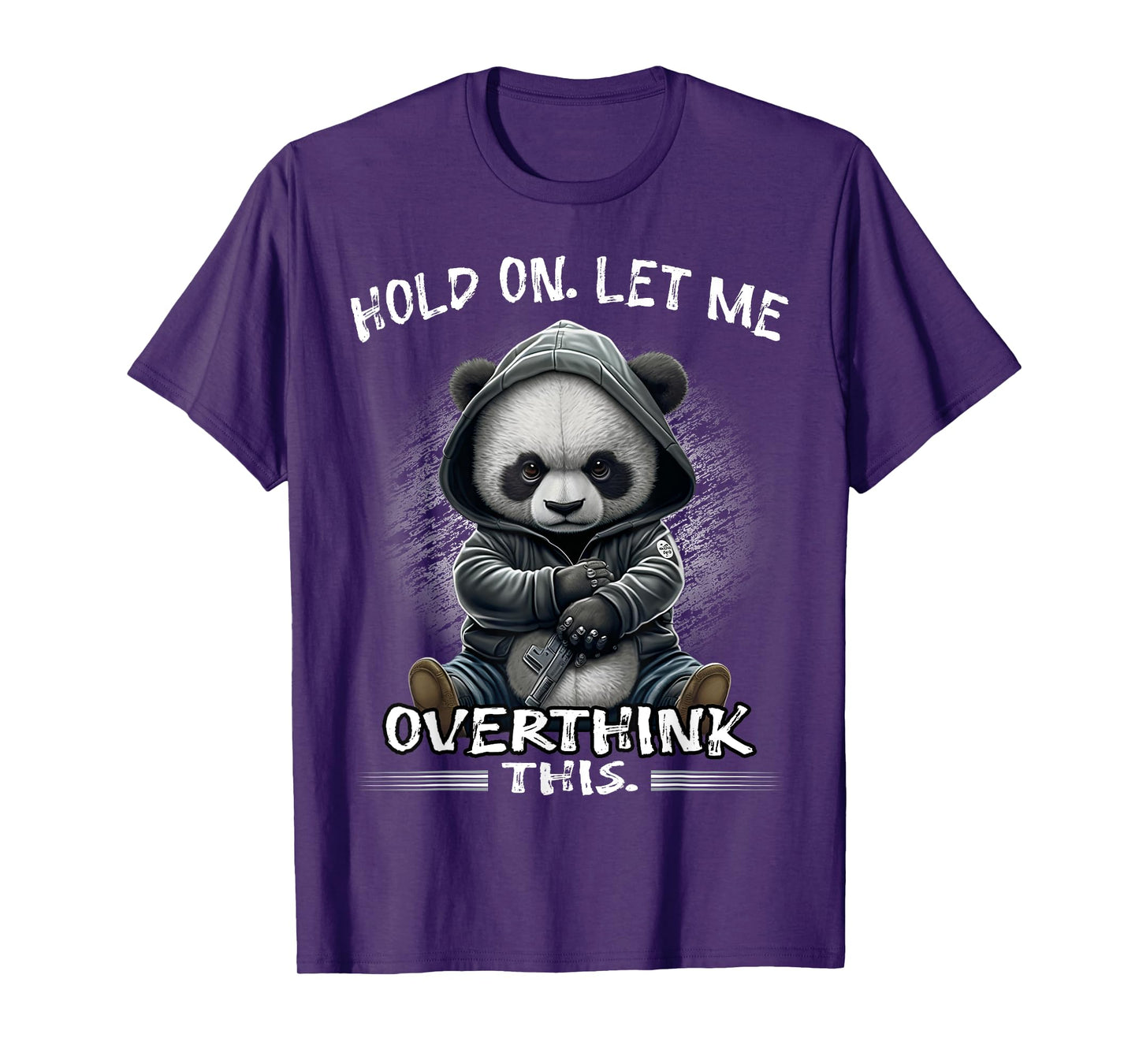 Funny Sarcastic Quote Hold On Let Me Overthink This T-Shirt