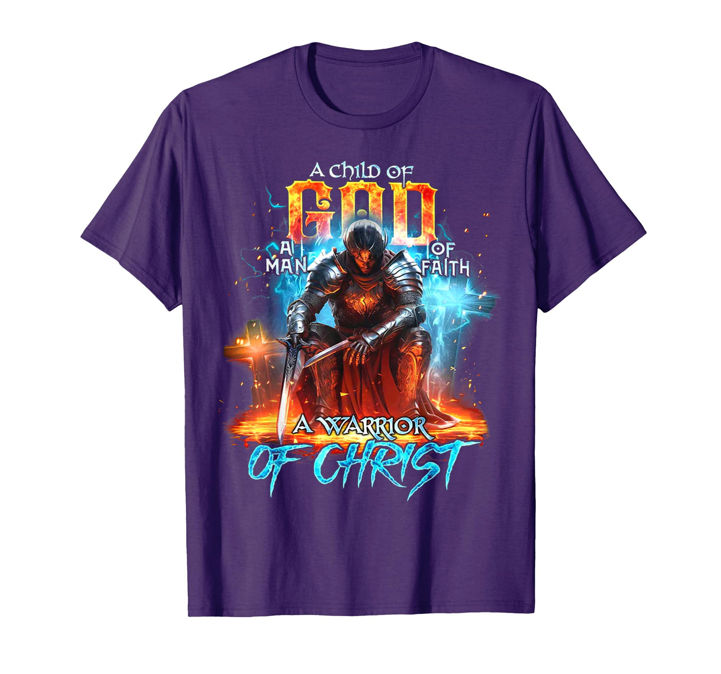 A Child Of God A Man Of Faith A Warrior Of Christ - Knight T-Shirt