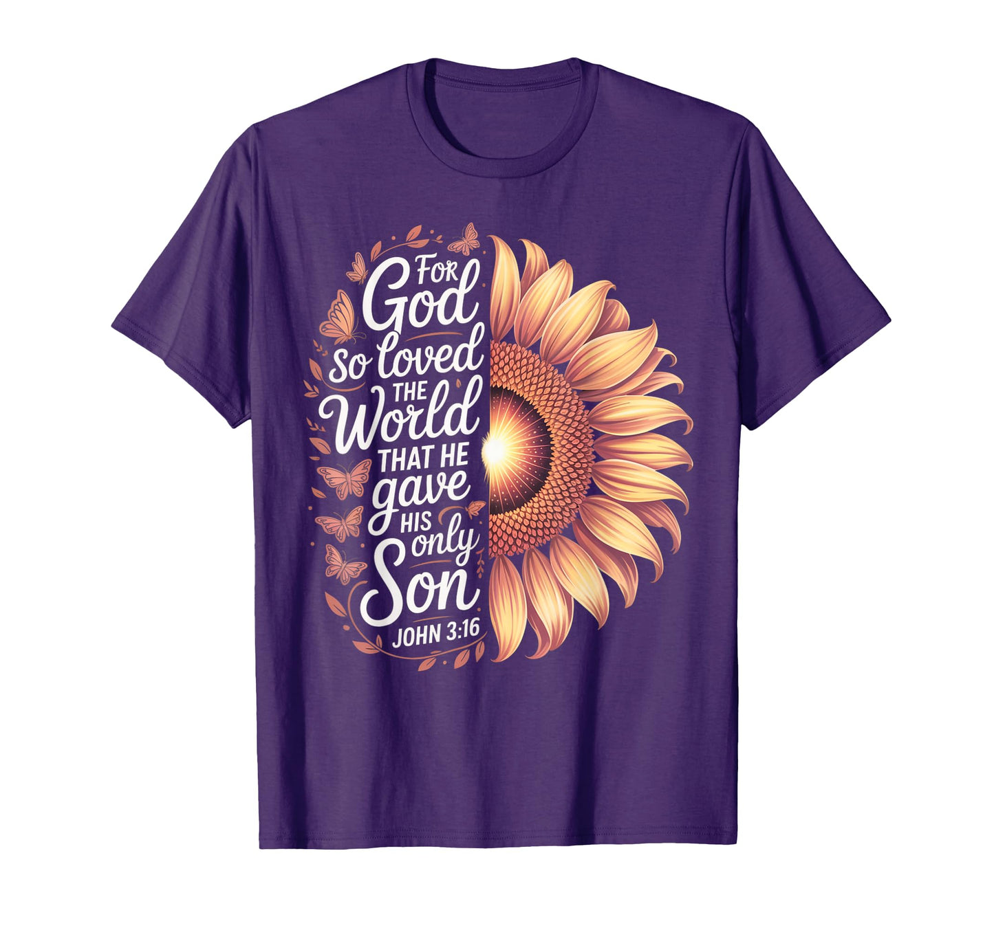for God So Loved The World Only Son John 3:16 Christian T-Shirt