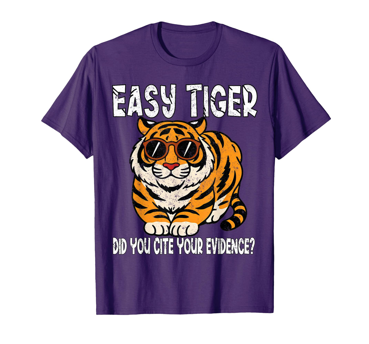 Easy Tiger Did You Cite Your Evidence?Vintage Funny Teacher T-Shirt