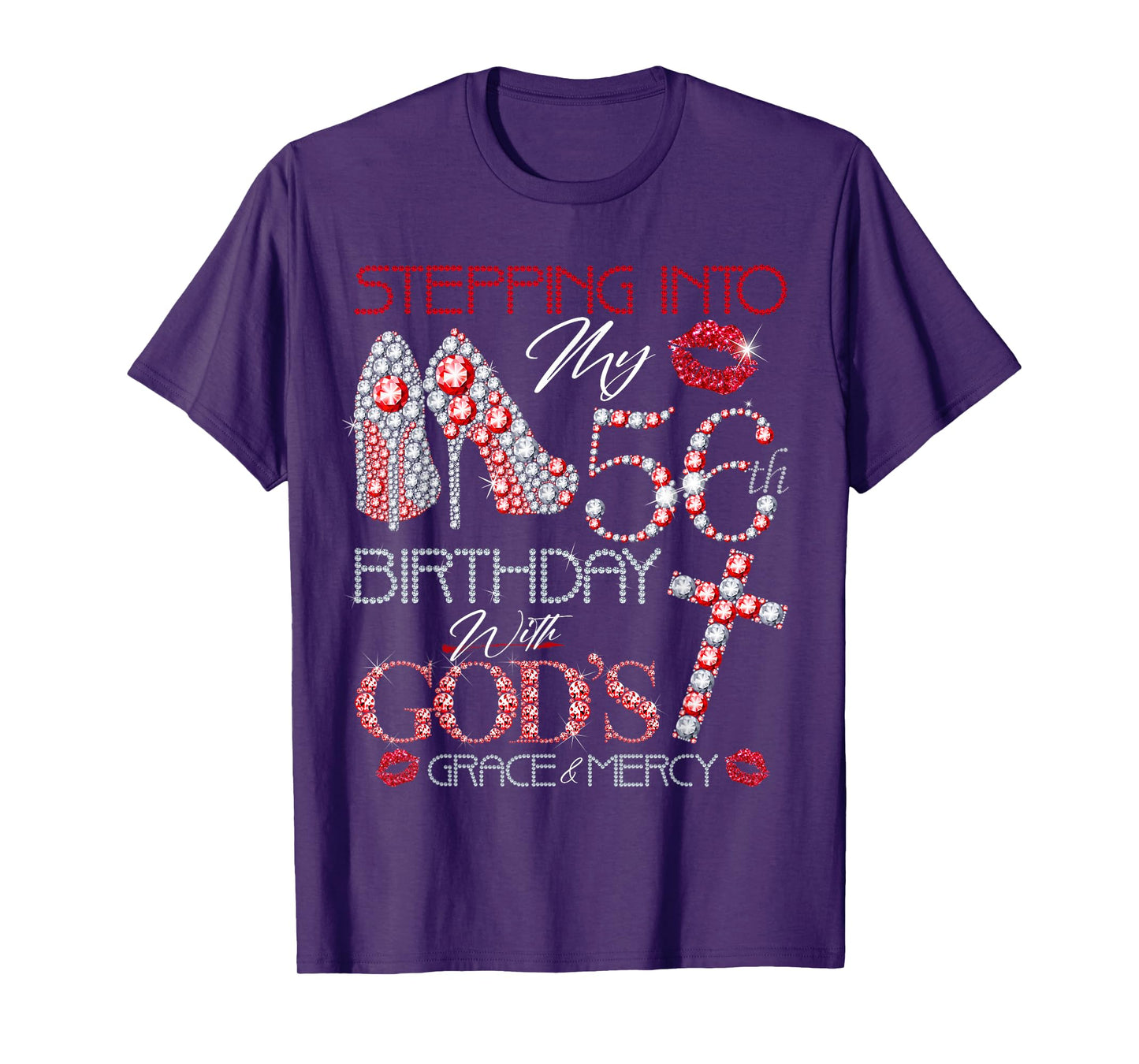 Stepping into my 56th birthday with gods grace and mercy T-Shirt