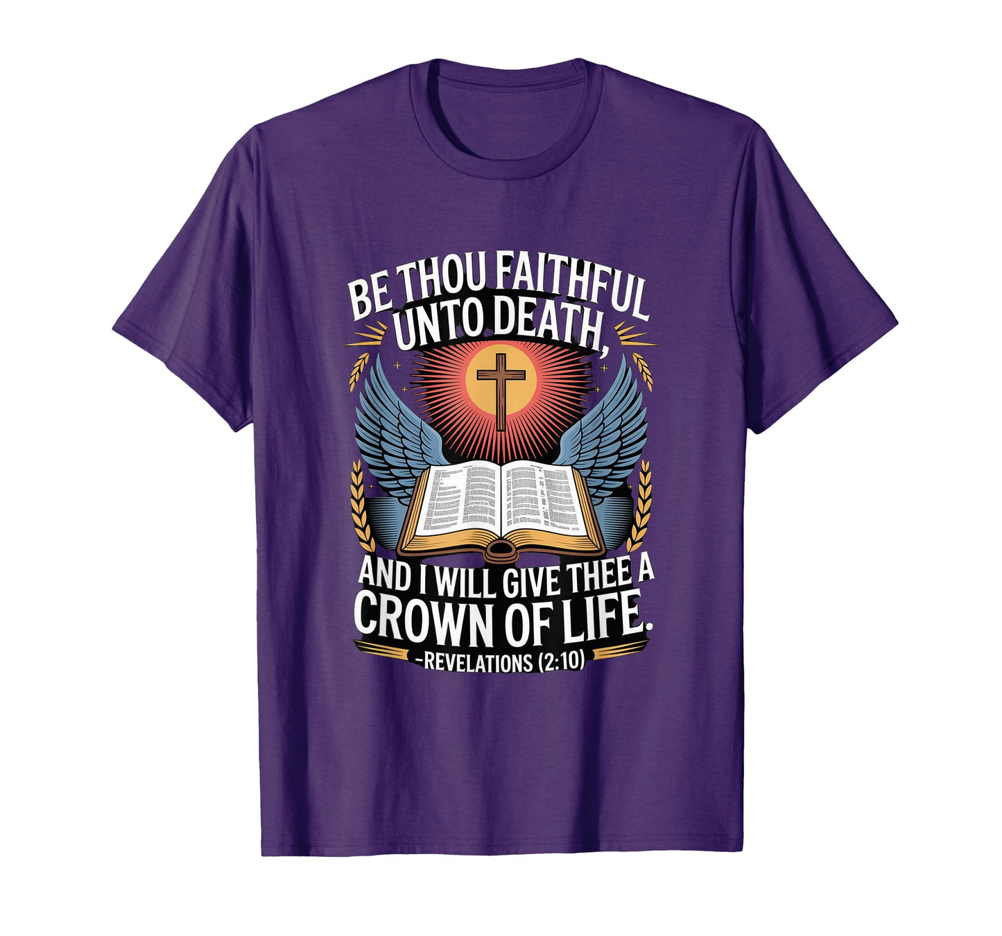 Be Thou Faithful Until Death and i Shall give You a Crown... T-Shirt