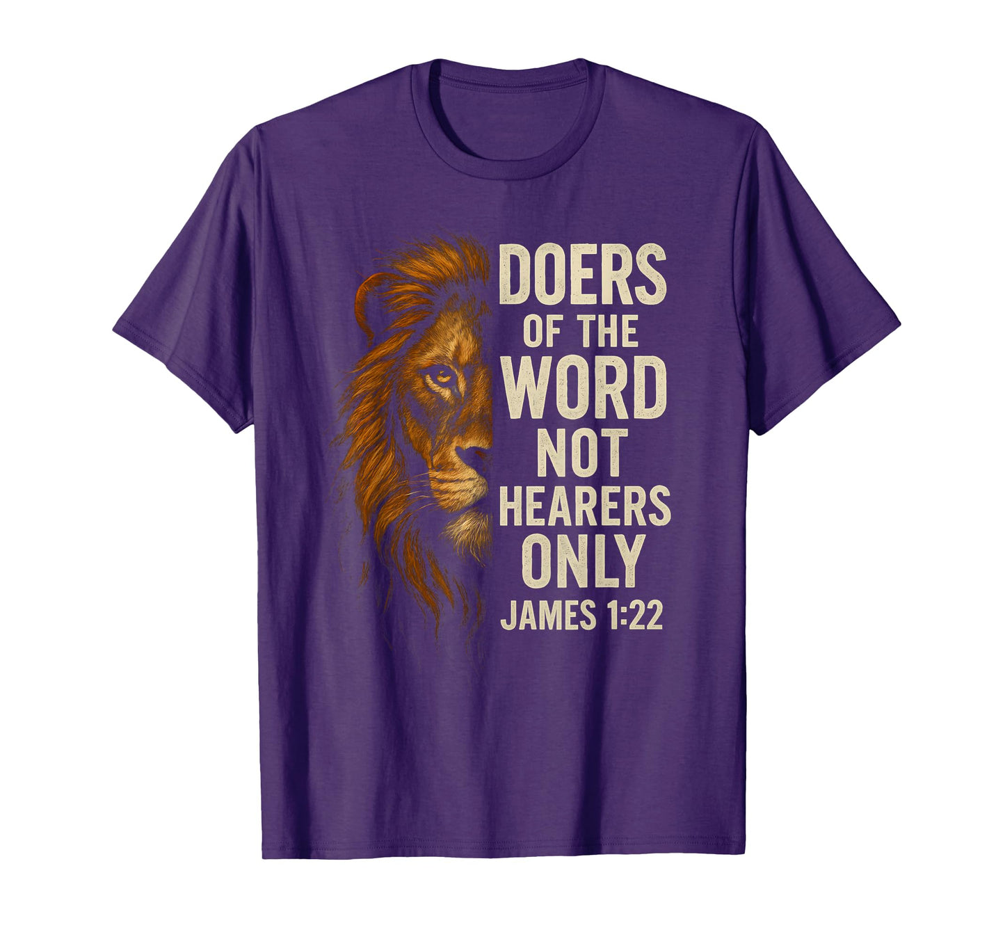 Doers of The Word Not Hearers Only James 1:22 Christian T-Shirt