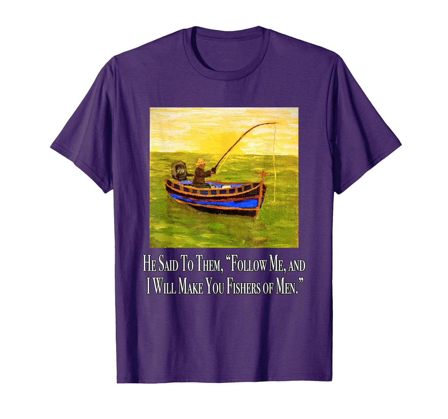 Follow me and I will make you fishers of men Bible Verse T-Shirt