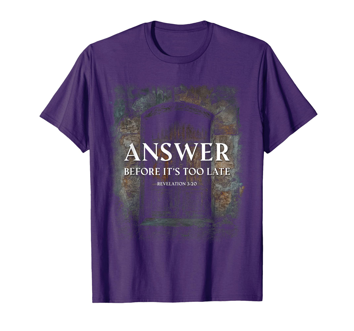 Revelation 3:20 Answer Before It's Too Late Evangelism T-Shirt