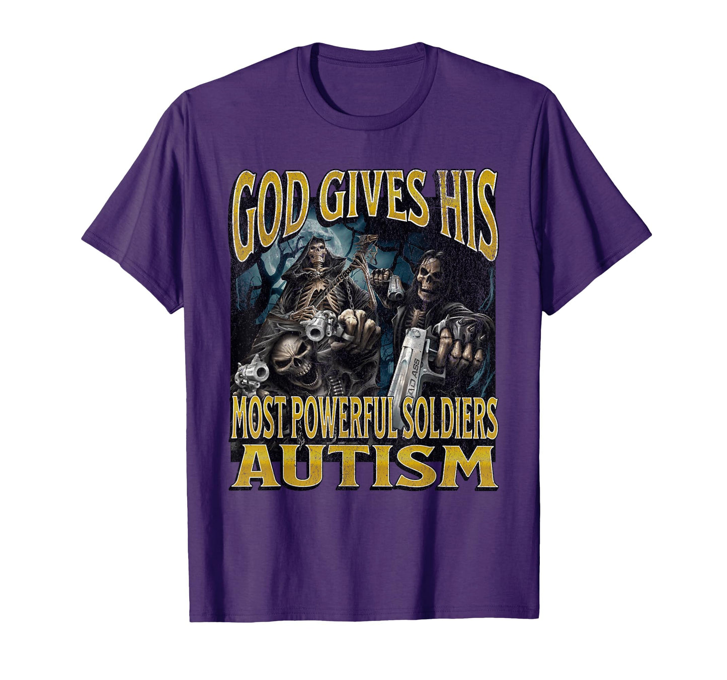 God Gives His Most Powerful Autism Funny Hard Skeleton Meme T-Shirt