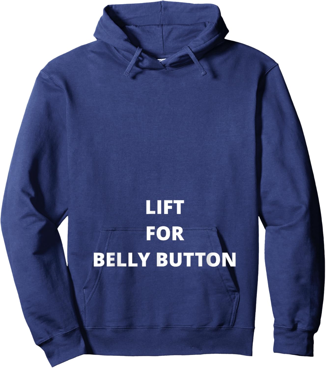 Lift For Belly Button - Funny Hoodie - Hoodie | Navy