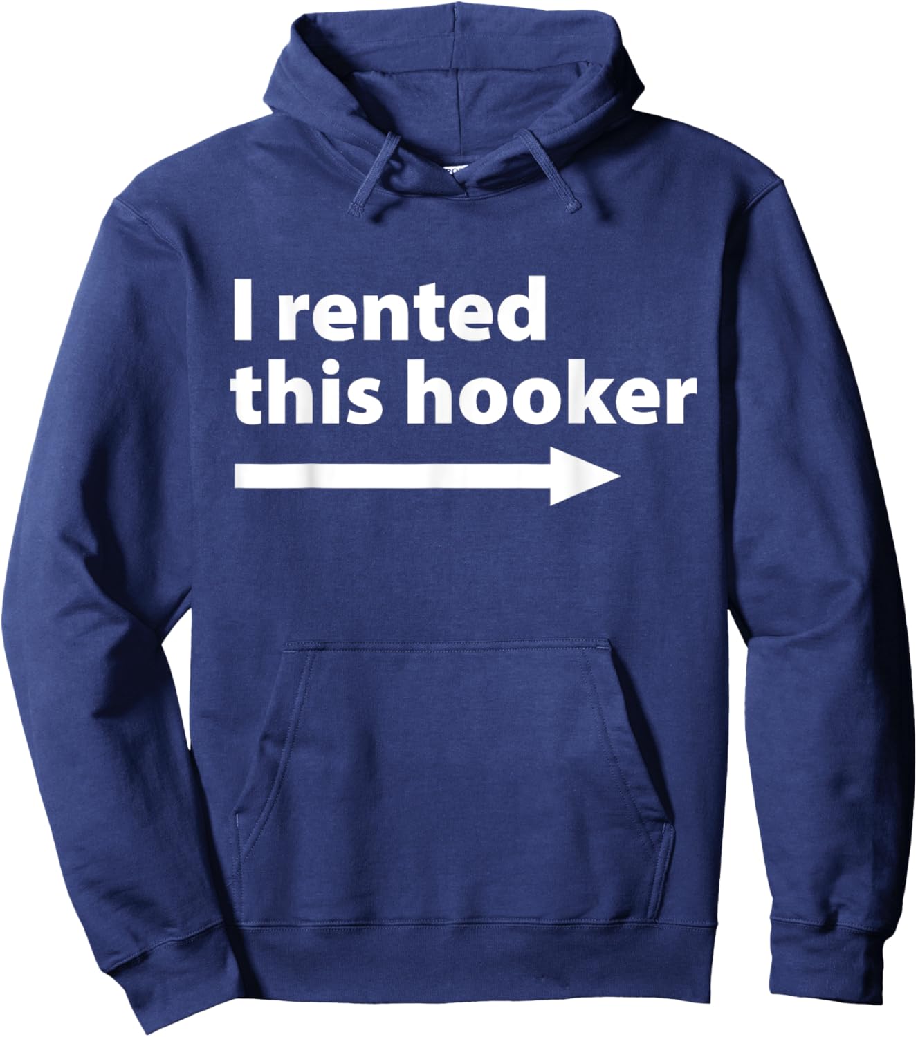 I Rented This Hooker Right Arrow - Funny Dad Husband Saying Hoodie - Hoodie | Navy