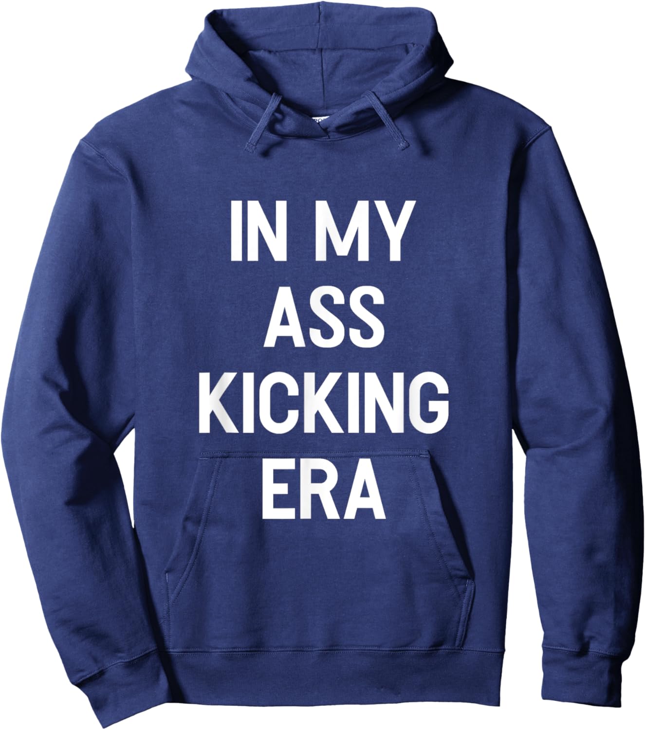 In My Ass Kicking Era Motivation Sport Competition Boxing Hoodie - Hoodie | Navy