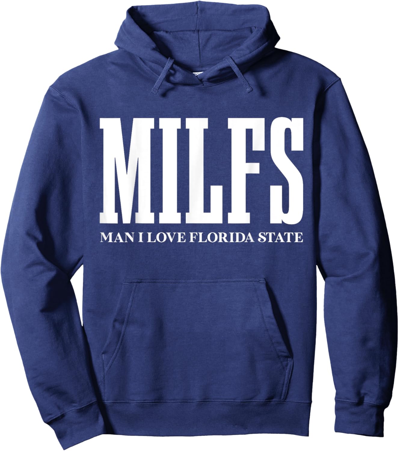 MILFS Man I Love Florida States Funny MILF Adult Humor Hoodie - Hoodie | Navy