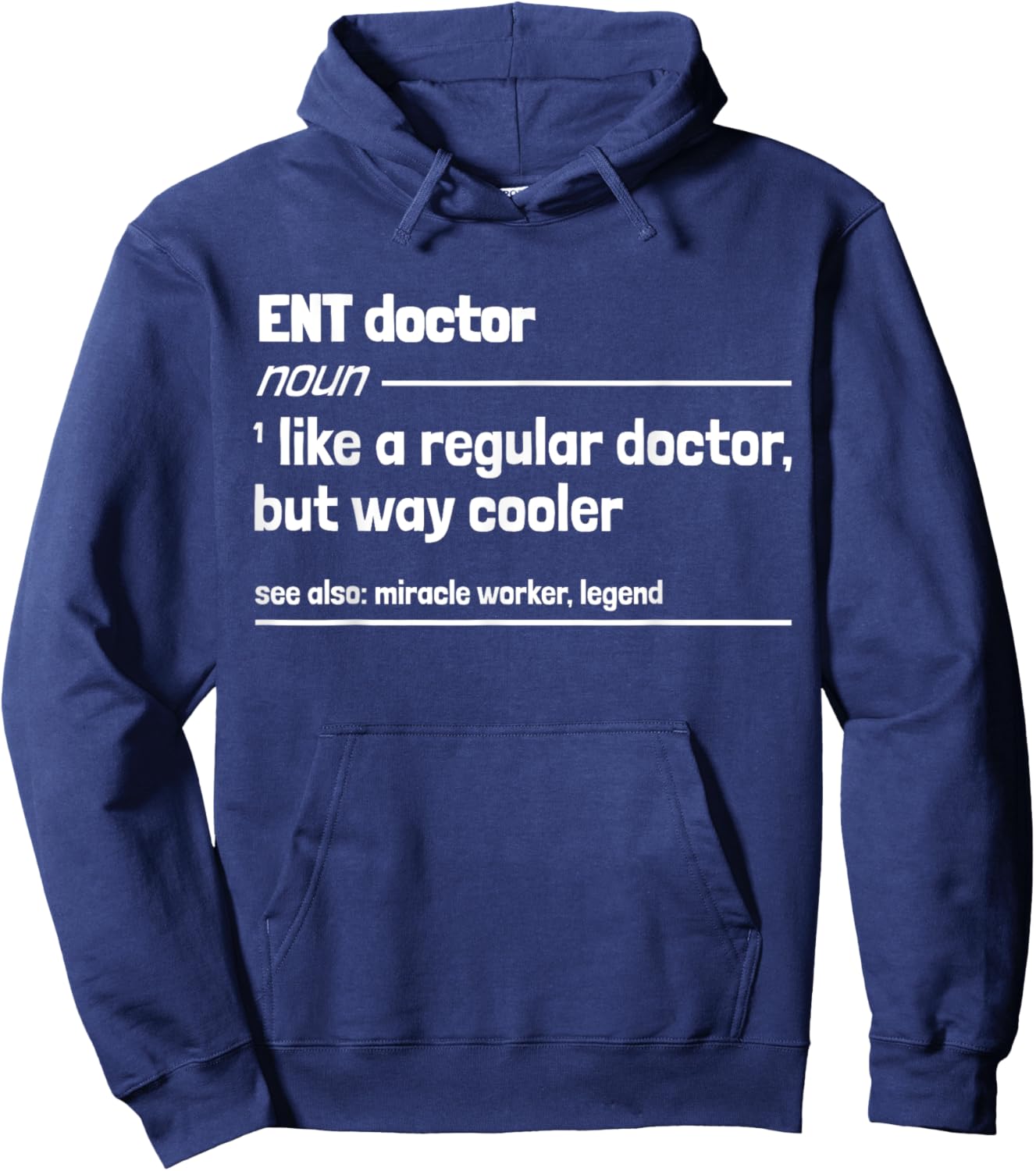 ENT Doctor Like a Regular Doctor But Way Cooler Funny Hoodie - Hoodie | Navy