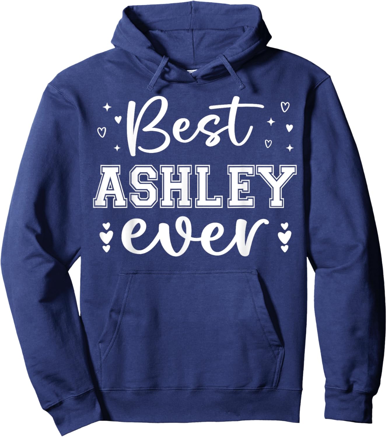 Best Ashley Ever - Ashley Name Hoodie - Hoodie | Navy