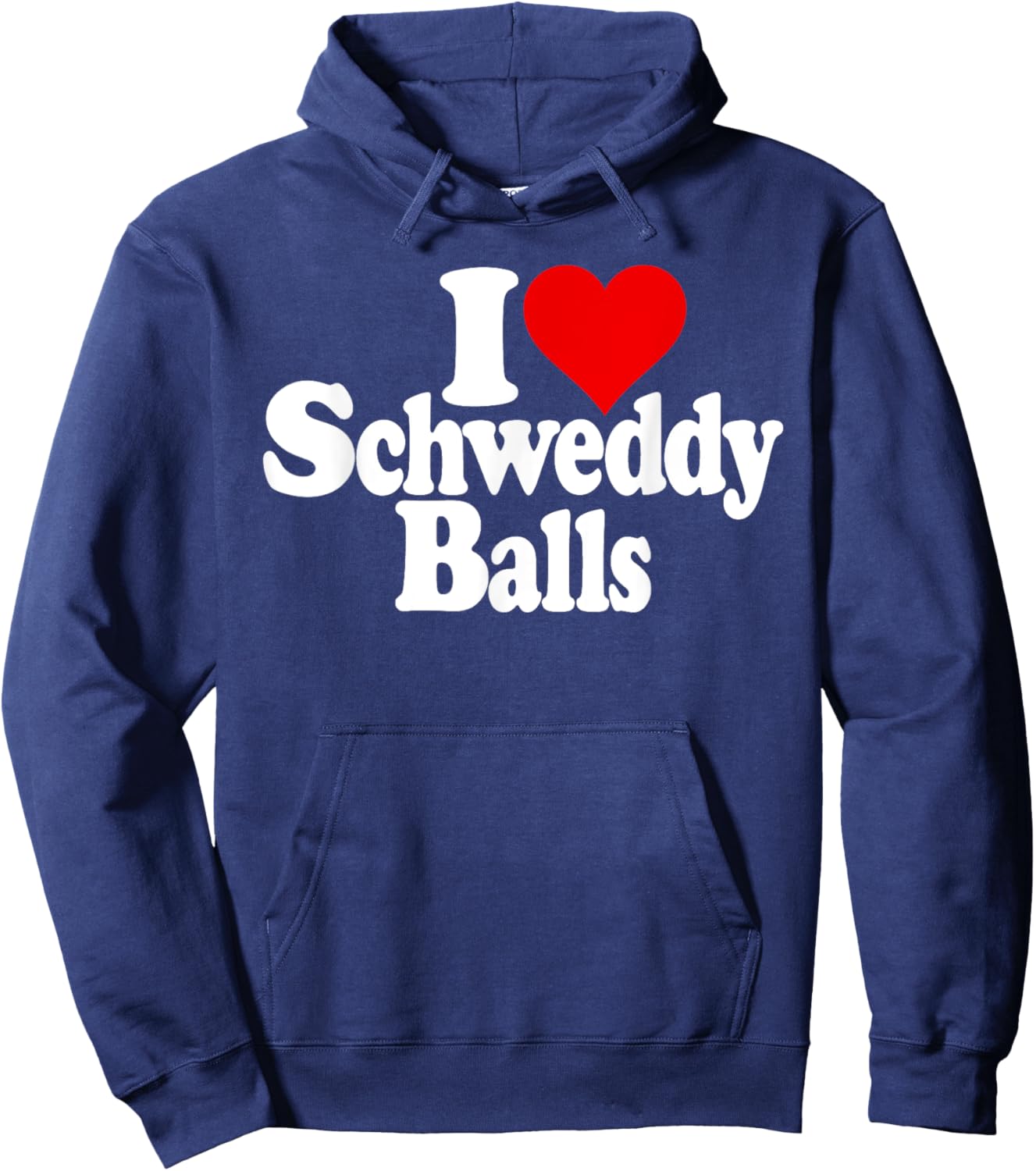 I Love Heart Schweddy Balls Sweaty Hoodie - Hoodie | Navy