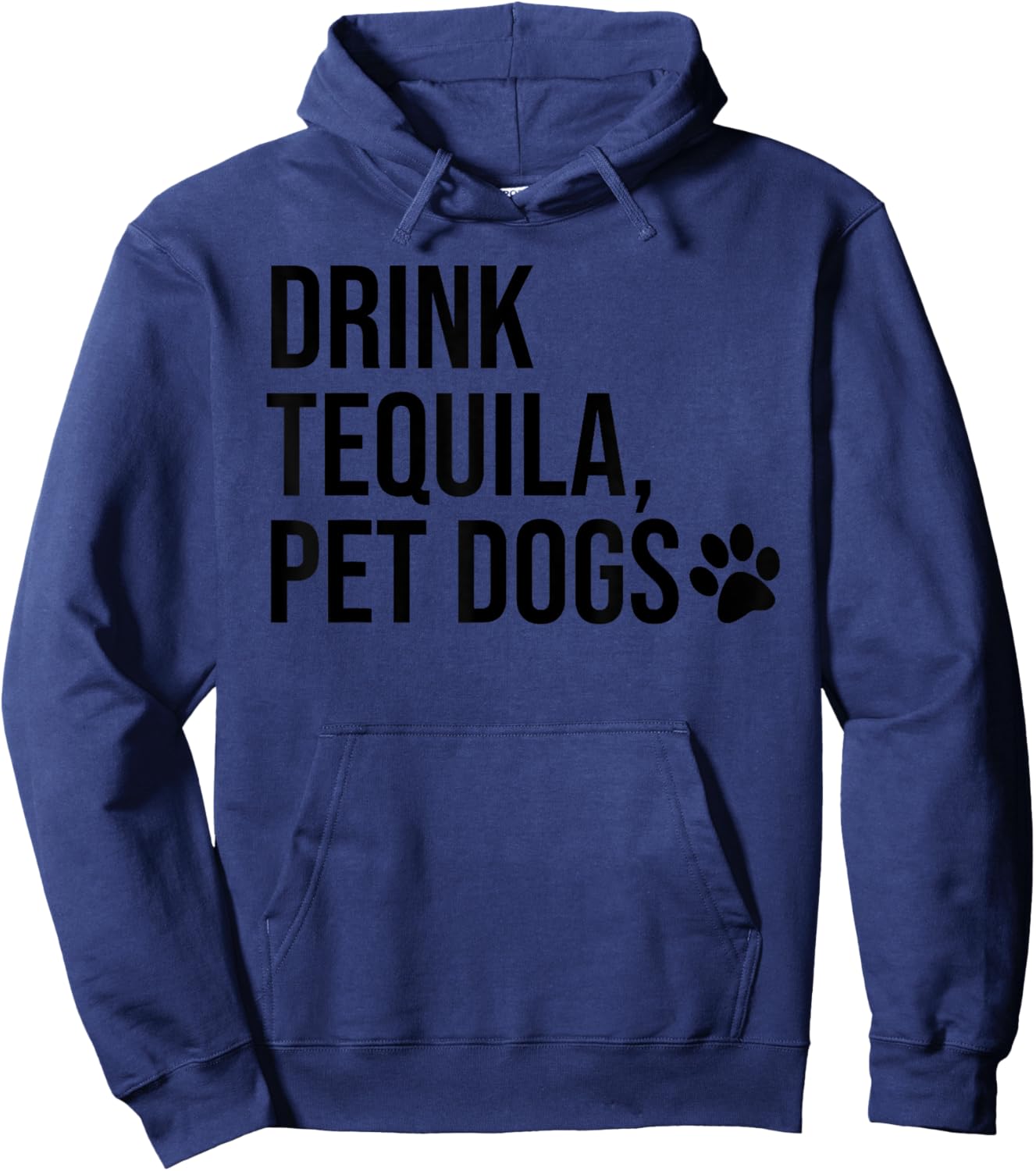 Drink Tequila Pet Dogs T Shirt,Women Drink Tequila Pet Dogs Hoodie - Hoodie | Navy