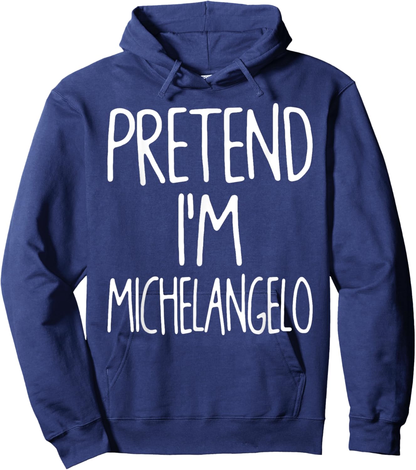 Pretend I'm Michelangelo Matching Lazy Halloween Costume Hoodie - Hoodie | Navy