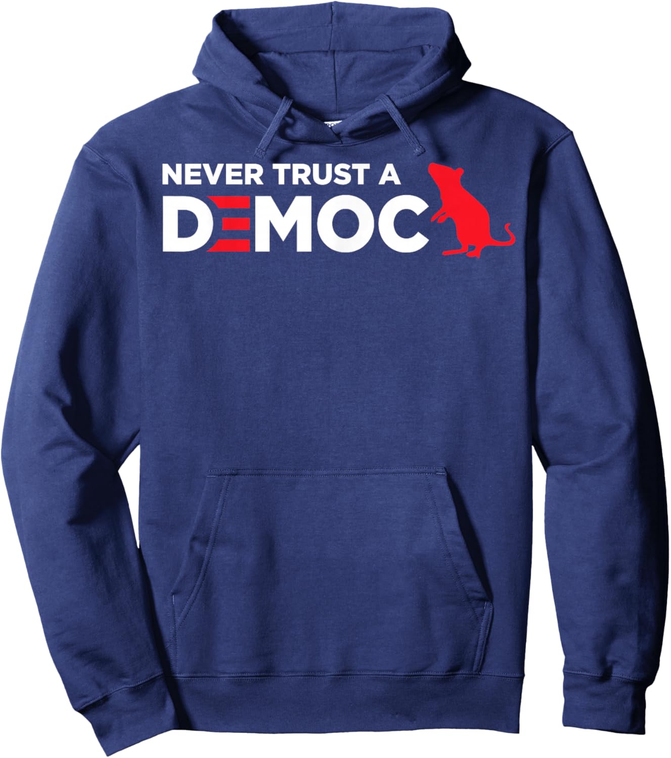 Never Trust A Democrat Hoodie - Hoodie | Navy