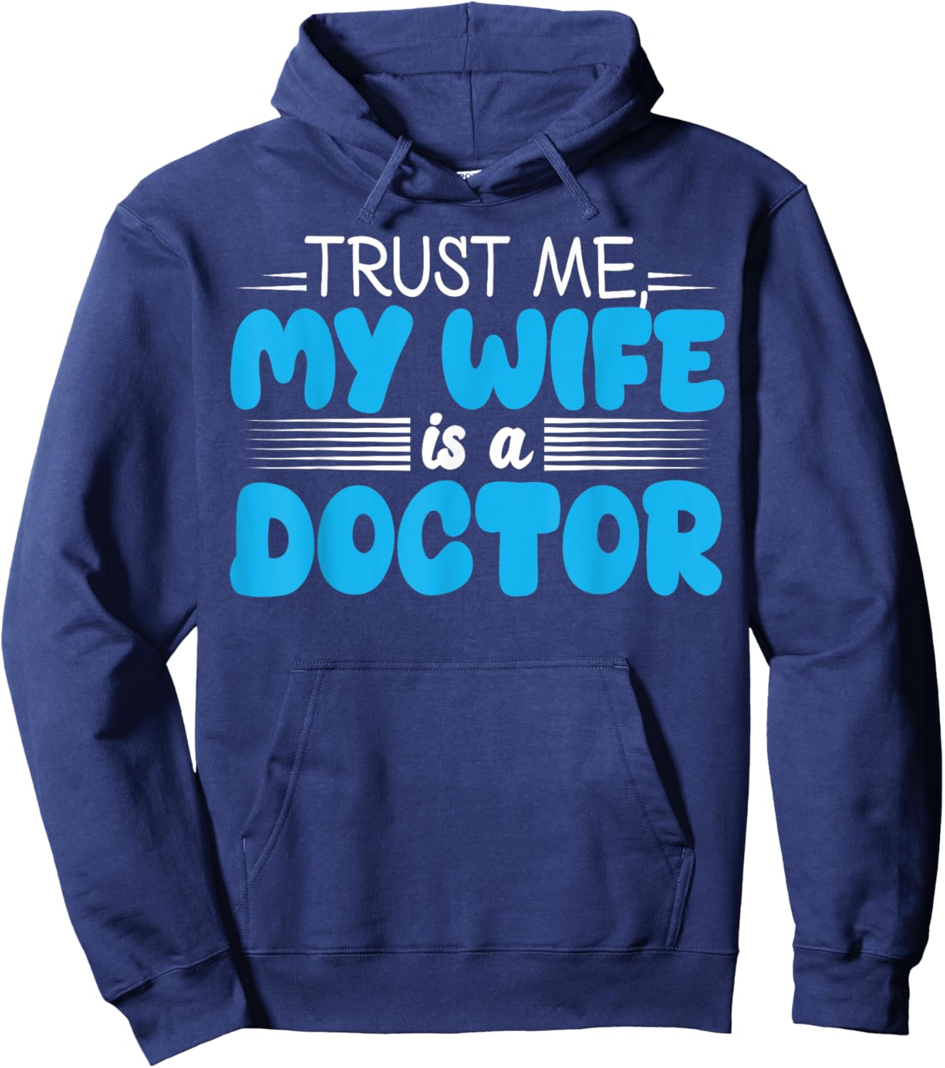 My Wife is a Doctor Funny for Husband Hoodie - Hoodie | Navy