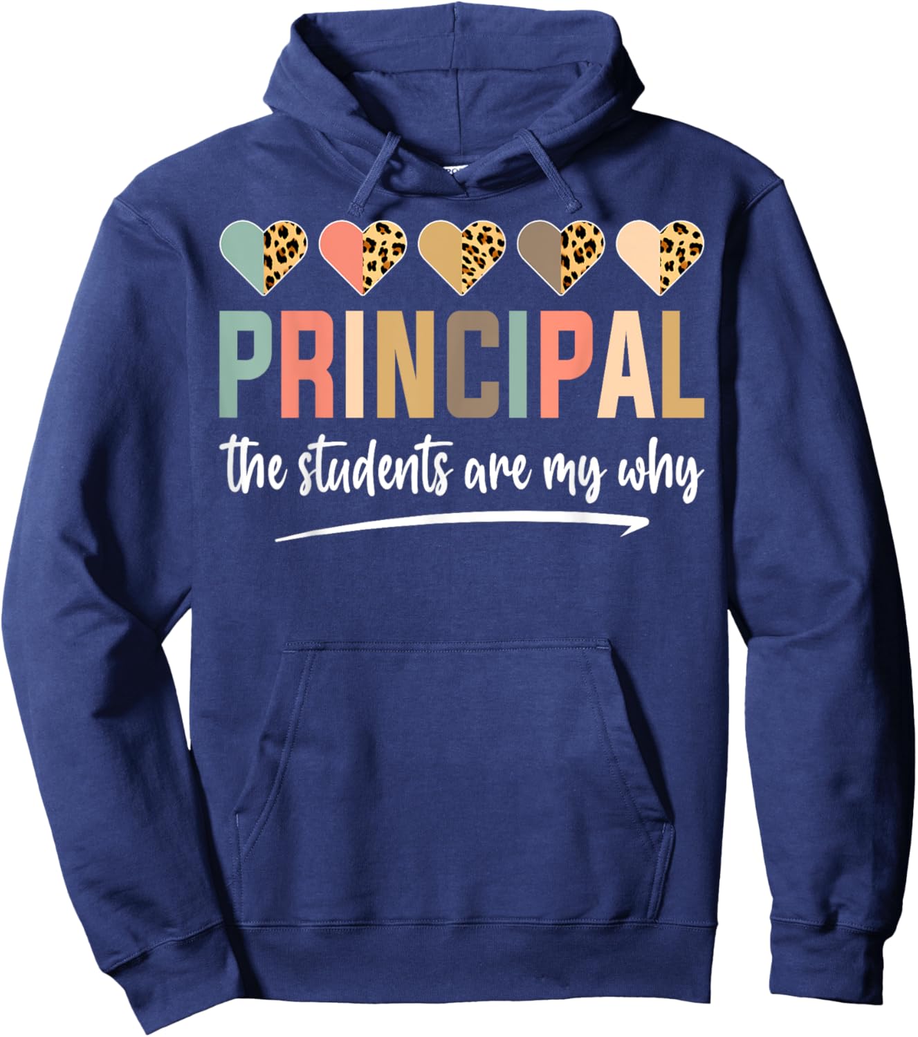 Principal The Students Are My Why Principals Principal Hoodie - Hoodie | Navy