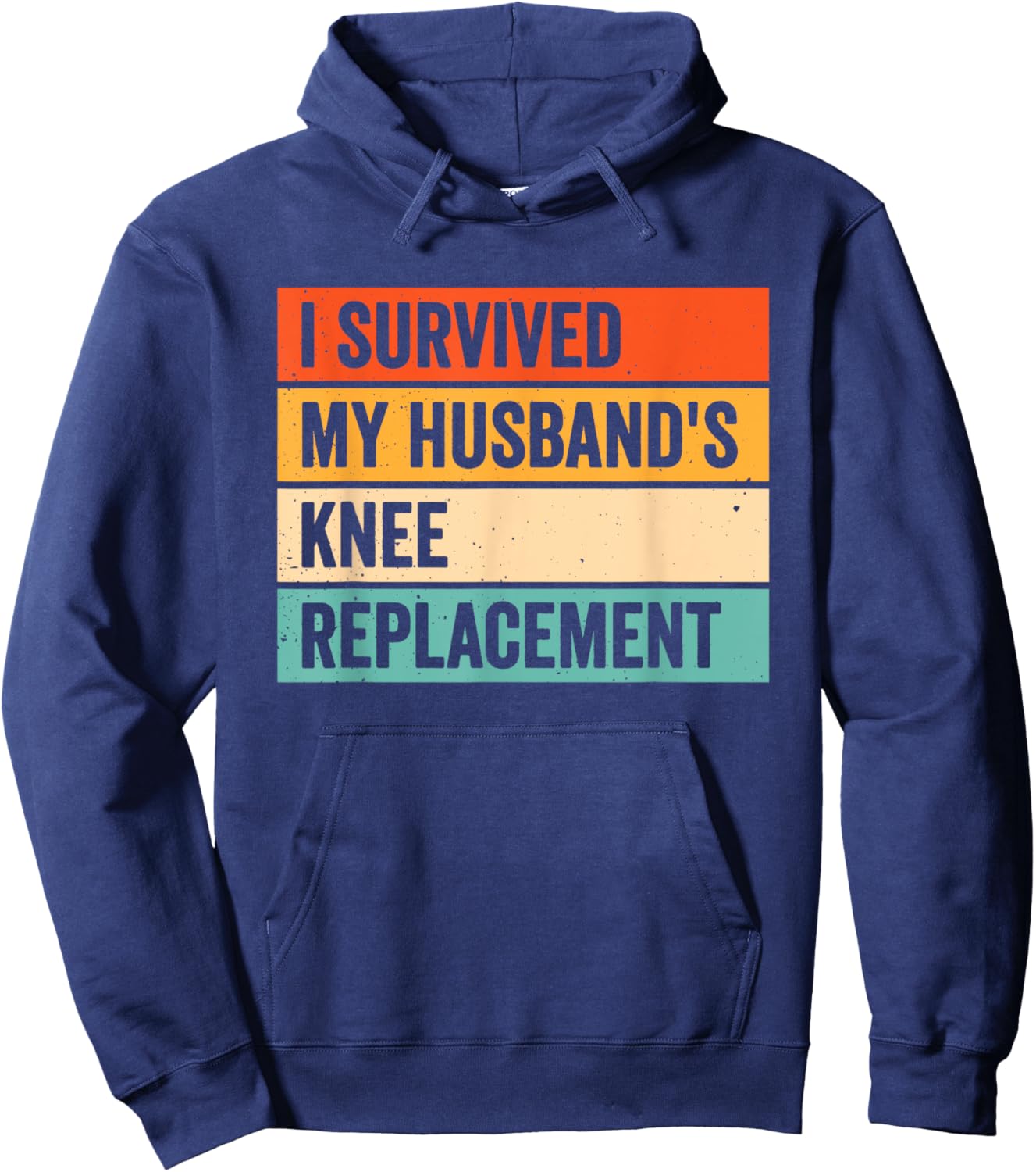 I Survived My Husbands Knee Replacement Hoodie - Hoodie | Navy
