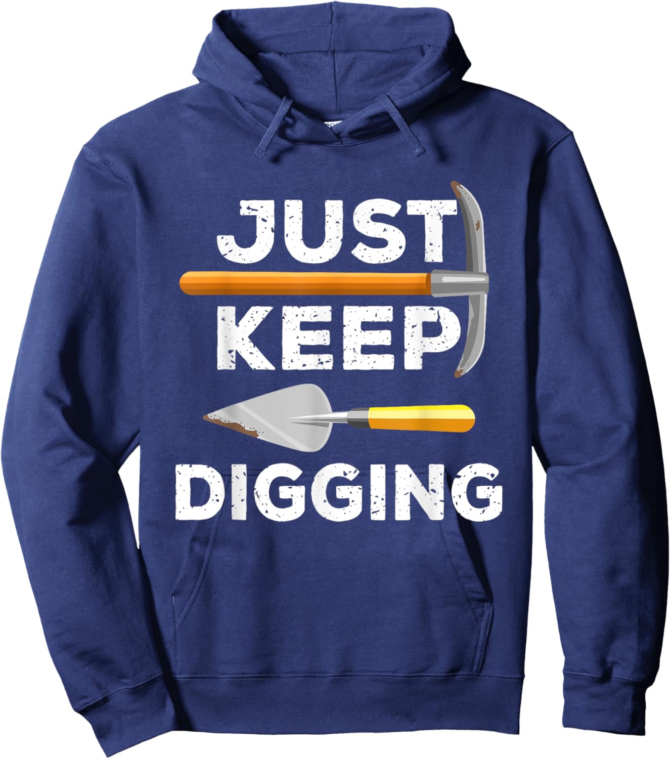 Just Keep Digging Funny Archaeologist Archaeology Gag Outfit Hoodie - Hoodie | Navy