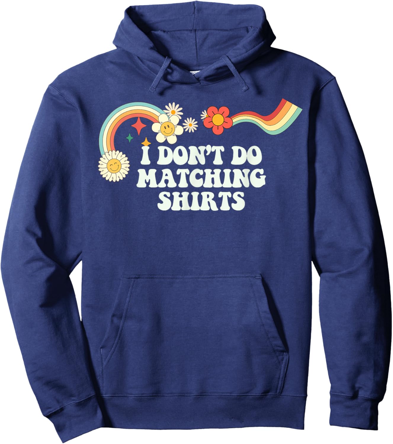 Groovy Script Funny I Don't Do Matching Shirts, Retro Quote Hoodie - Hoodie | Navy