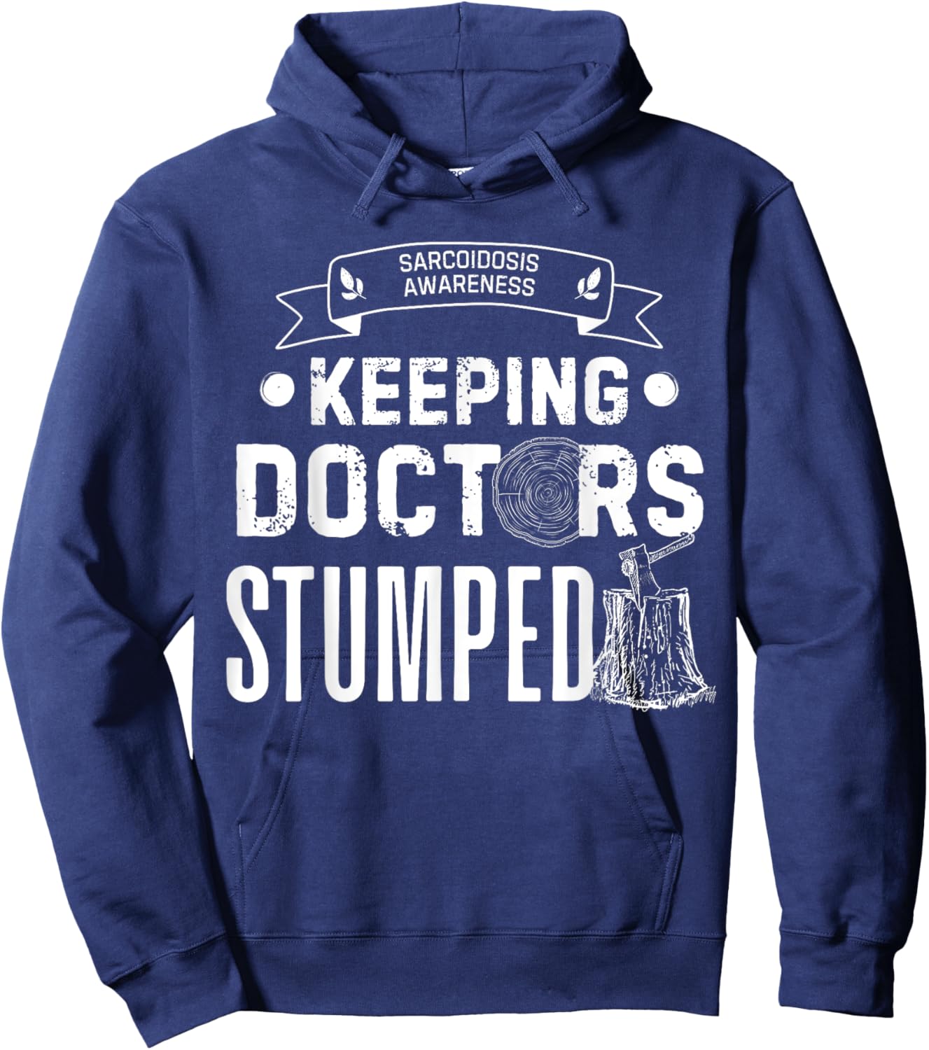 Keeping Doctors Stumped Sarcoidosis Hoodie - Hoodie | Navy