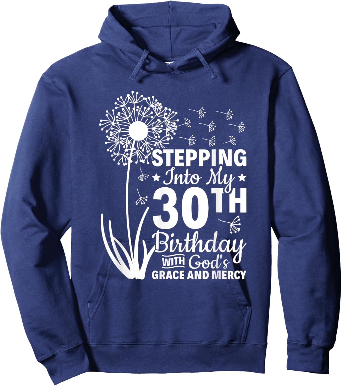 Stepping Into My 30th Birthday With Gods Grace And Mercy Hoodie - Hoodie | Navy