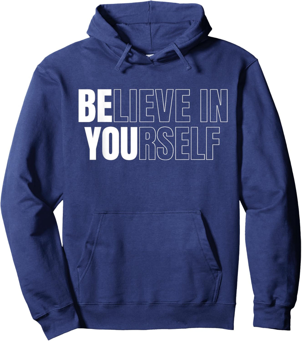 Be You Believe In Yourself Motivational Quote Inspiration Hoodie - Hoodie | Navy