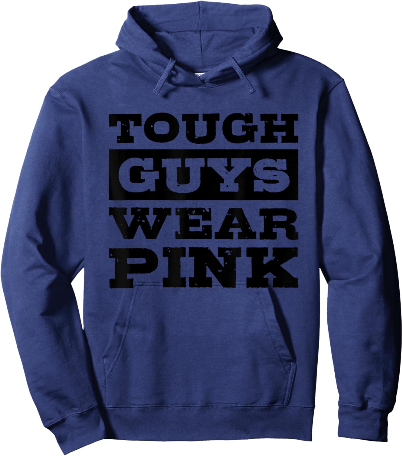 Tough Guys Wear Pink Hoodie - Hoodie | Navy