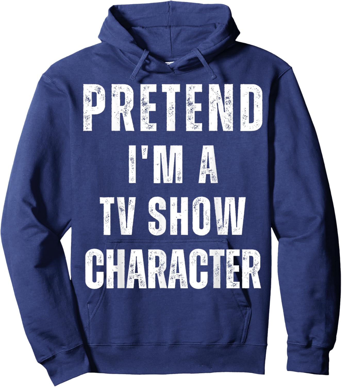 Pretend I'm a TV Show Character Matching Costume Halloween Hoodie - Hoodie | Navy