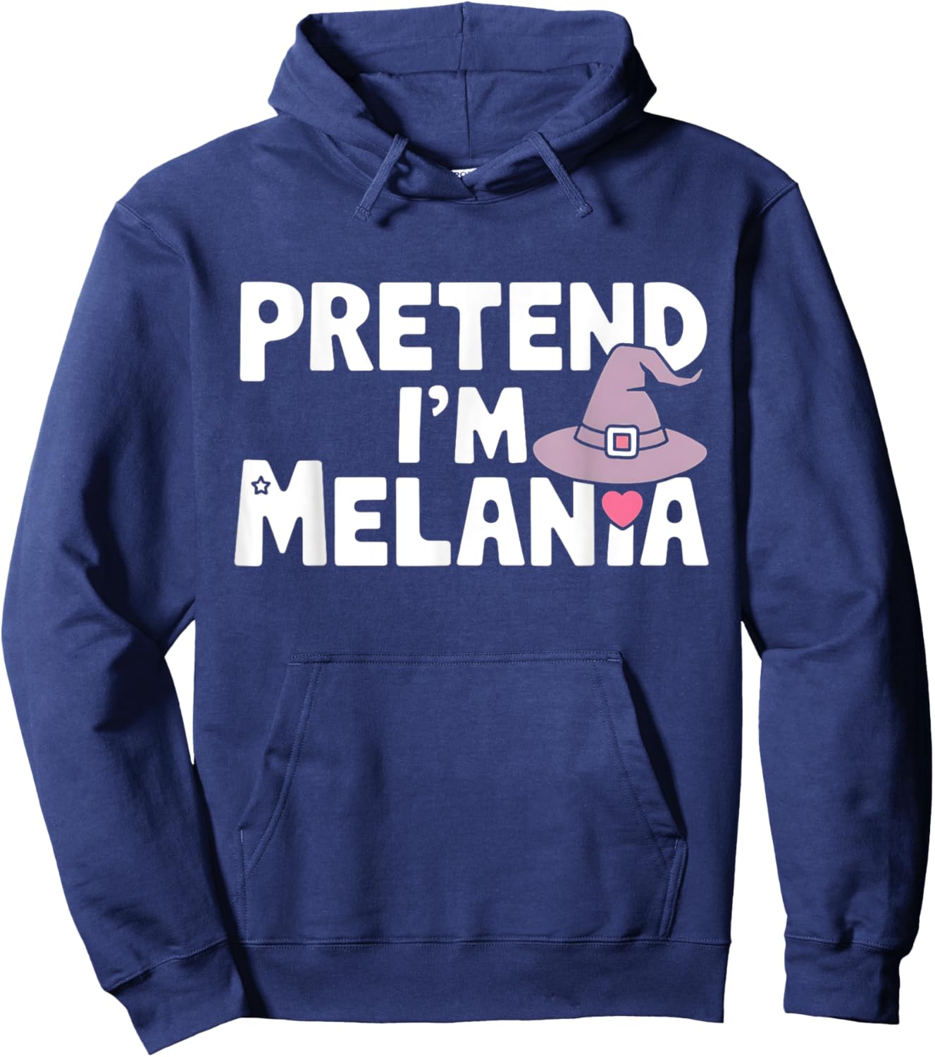 Pretend I'm Melania Easy Halloween Costume Trump 2024 Hoodie - Hoodie | Navy