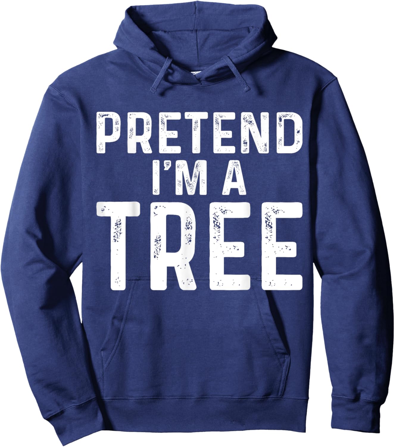 Pretend I'm A Tree Halloween Costume Hoodie - Hoodie | Navy