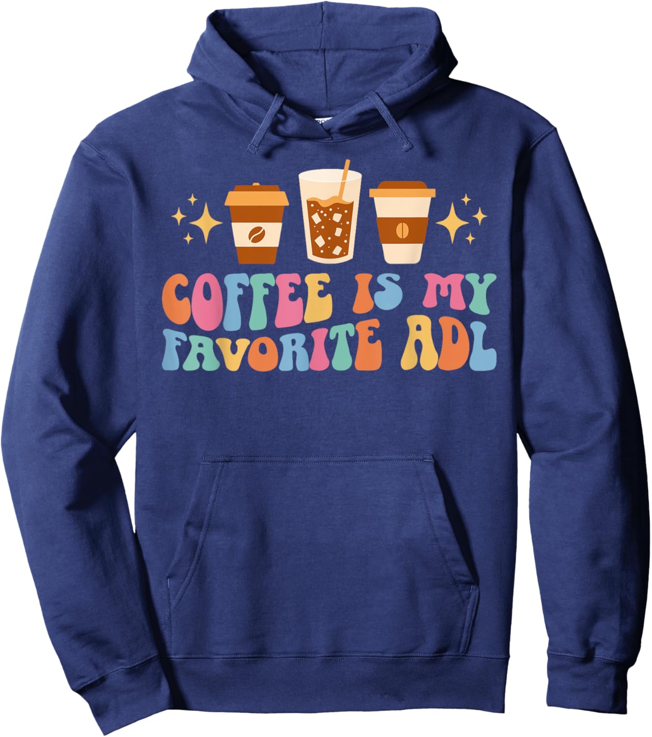 Coffee Is My ADL Occupational Therapist Occupational Therapy Hoodie - Hoodie | Navy