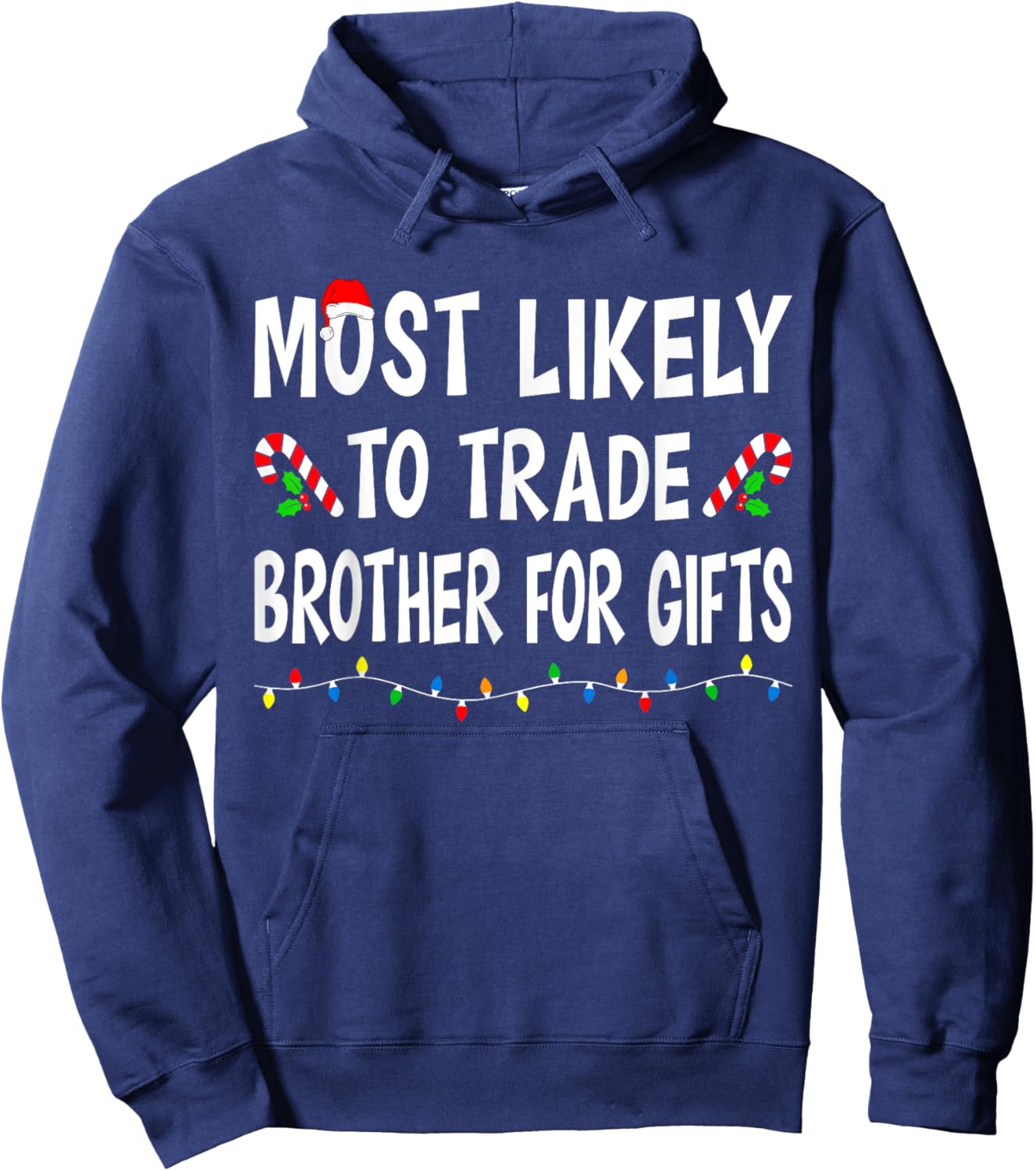 Most Likely To Trade Brother Gifts Funny Family Christmas Hoodie - Hoodie | Navy